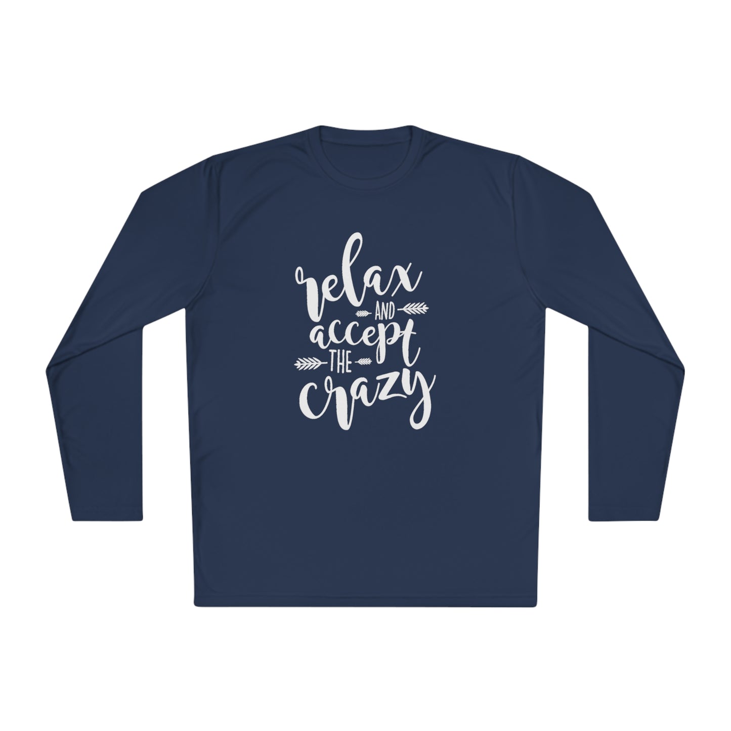 Relax and accept the crazy -Unisex Lightweight Long Sleeve Tee