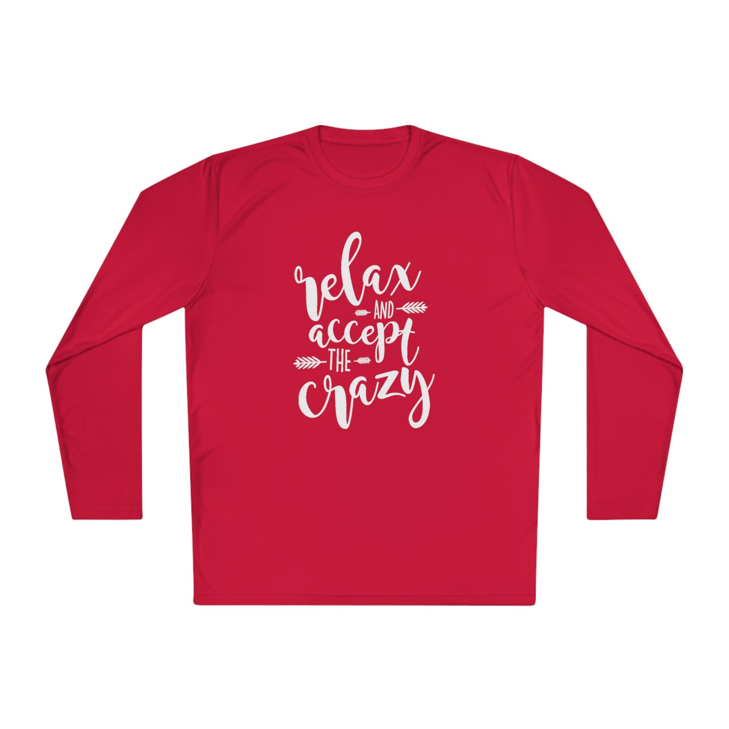 Relax and accept the crazy -Unisex Lightweight Long Sleeve Tee