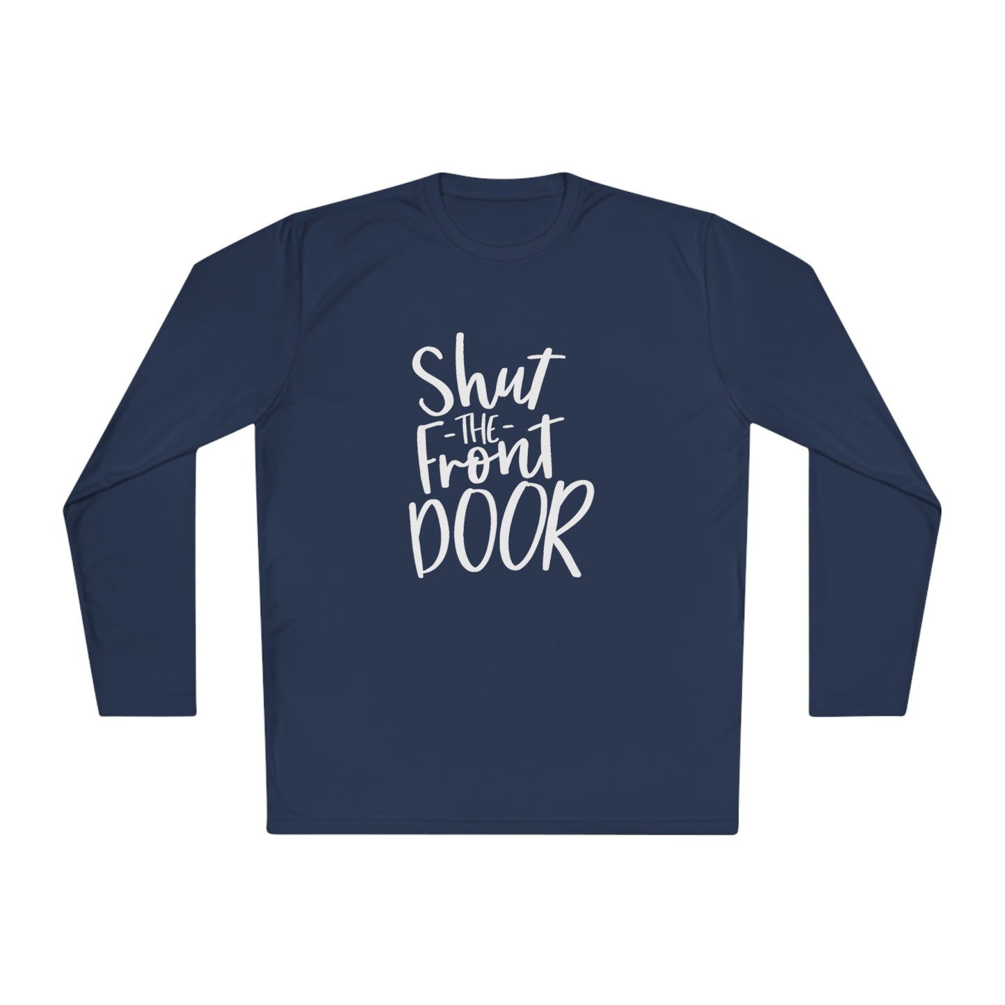 Shut the front door - Unisex Lightweight Long Sleeve Tee