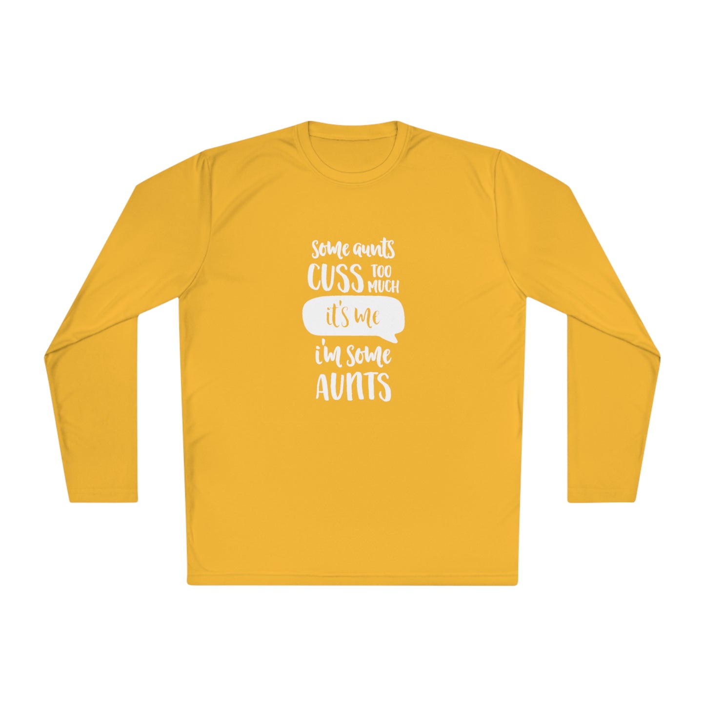 Some aunts cuss to much, its me- Unisex Lightweight Long Sleeve Tee