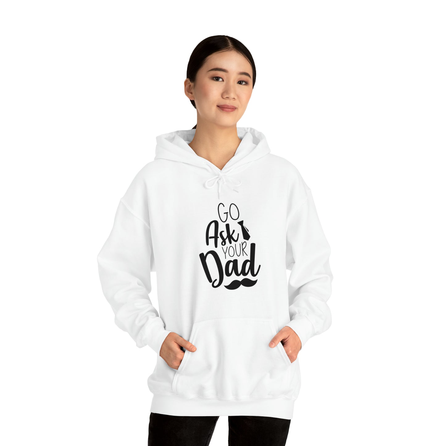 Go ask your dad- Unisex Heavy Blend™ Hooded Sweatshirt
