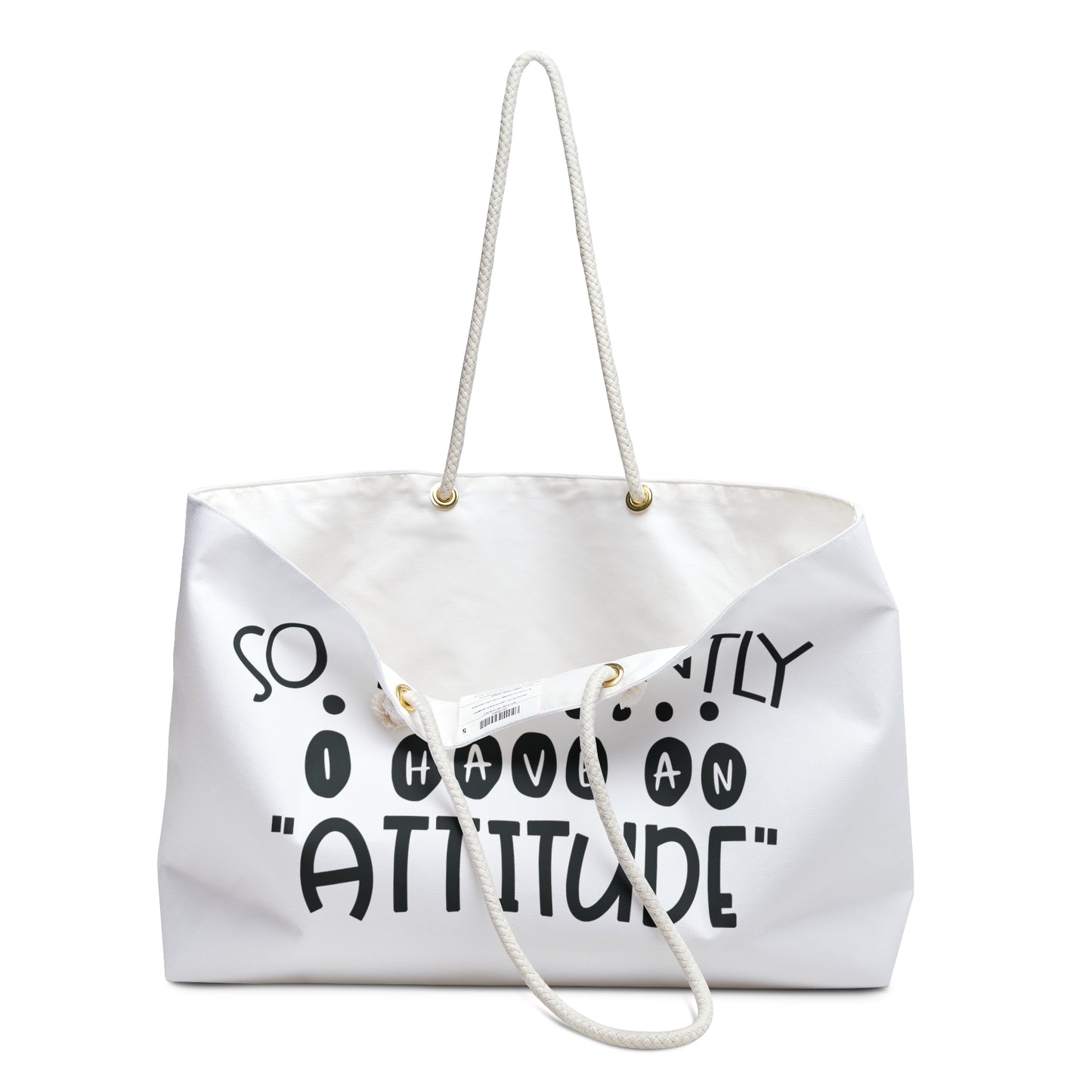 I have it all together - Weekender Bag