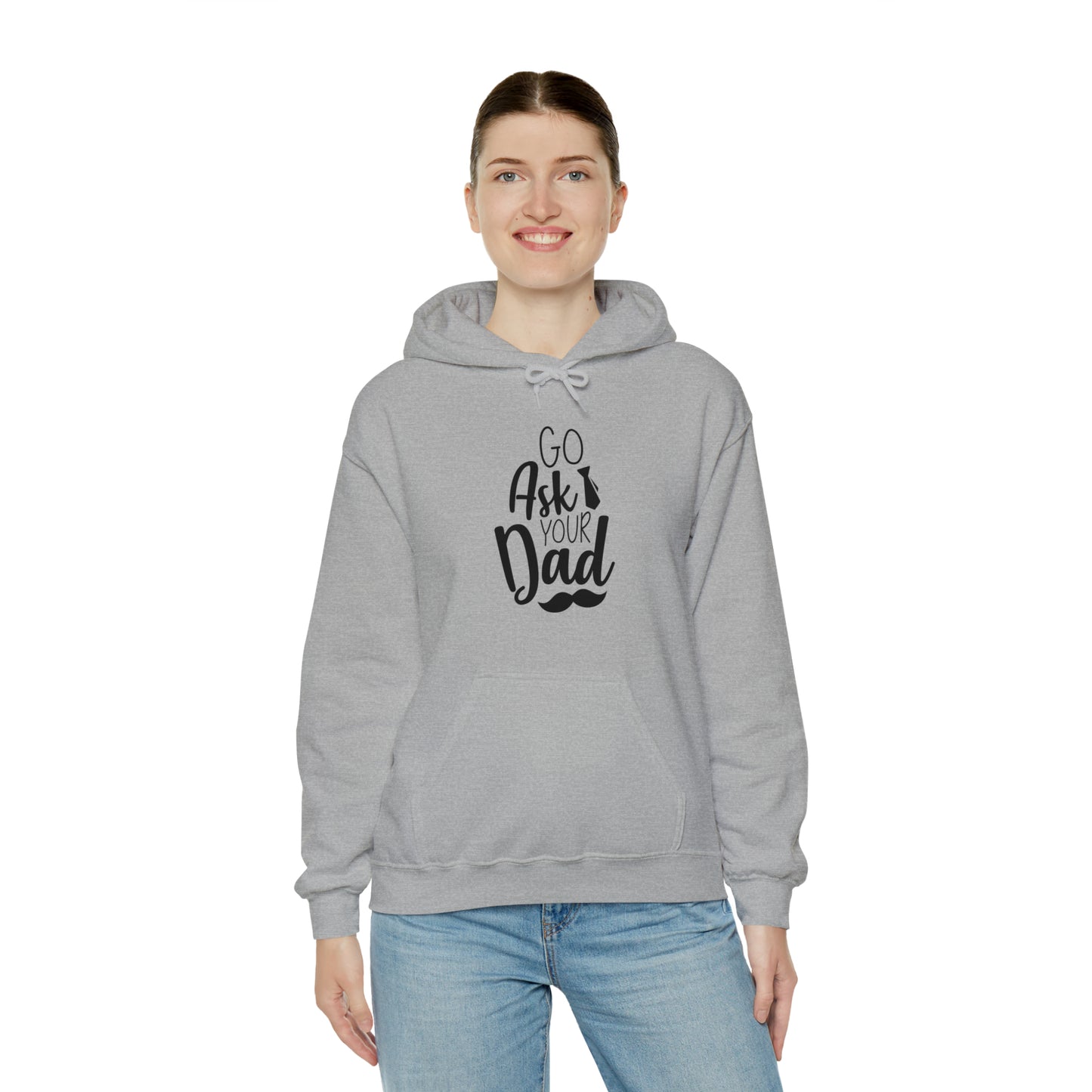 Go ask your dad- Unisex Heavy Blend™ Hooded Sweatshirt
