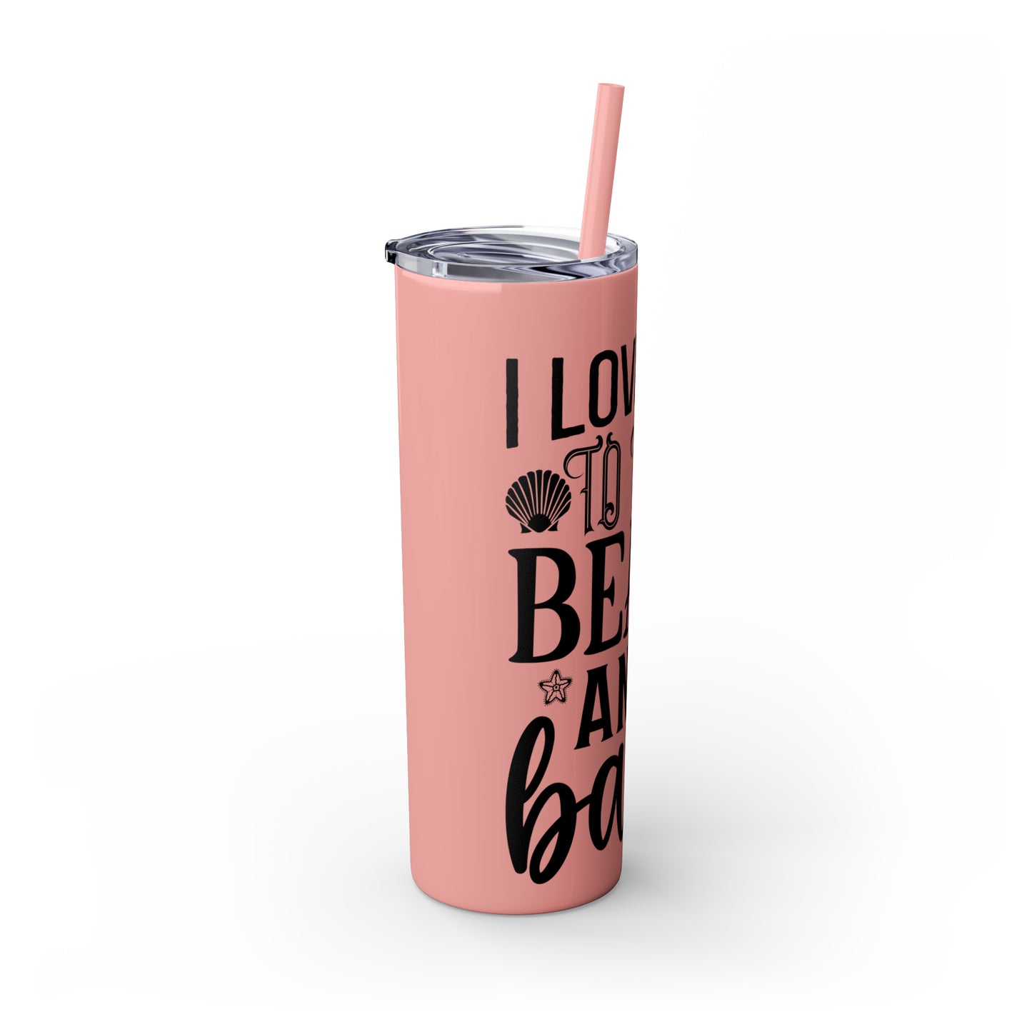 Live you to the beach and back-Skinny Tumbler with Straw, 20oz