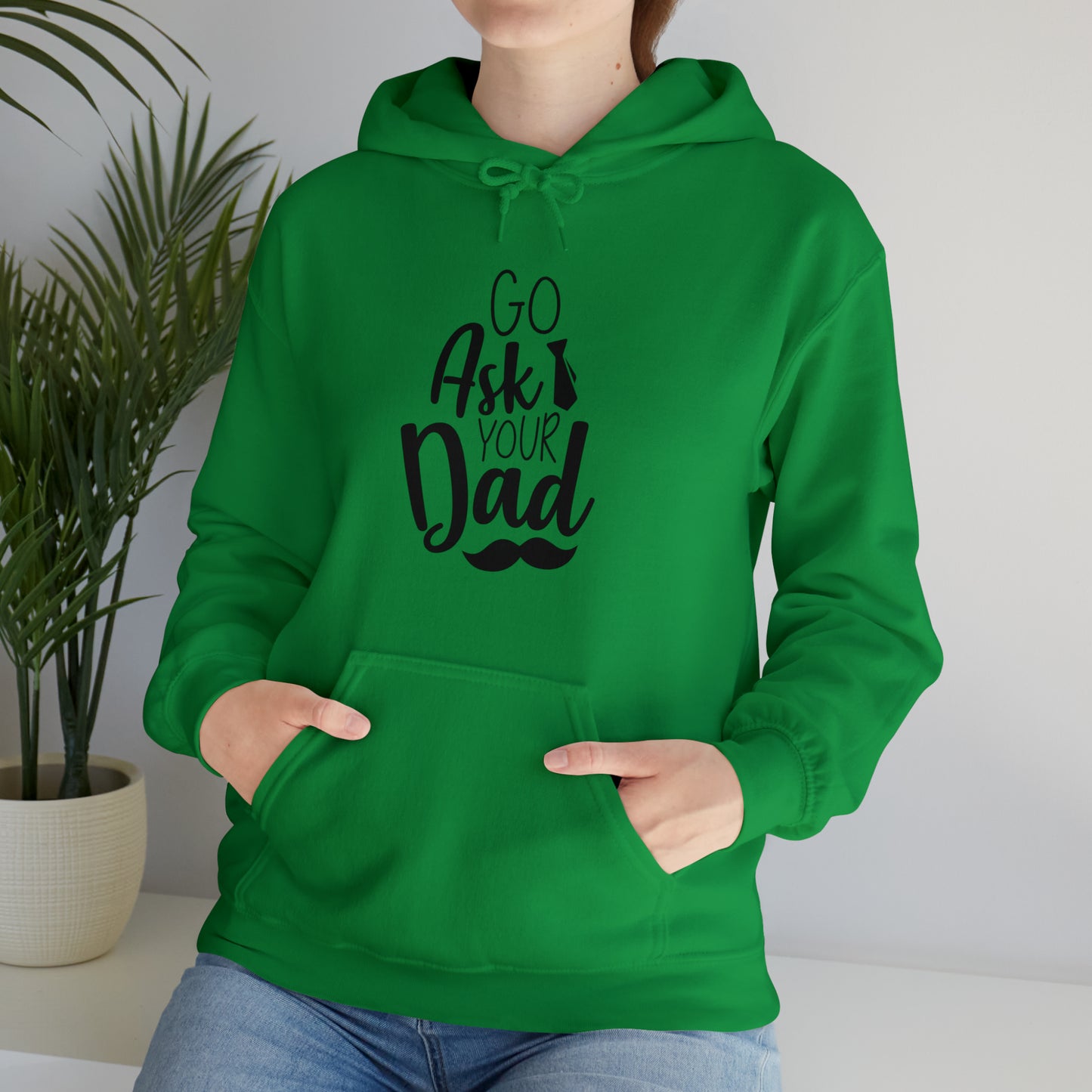 Go ask your dad- Unisex Heavy Blend™ Hooded Sweatshirt