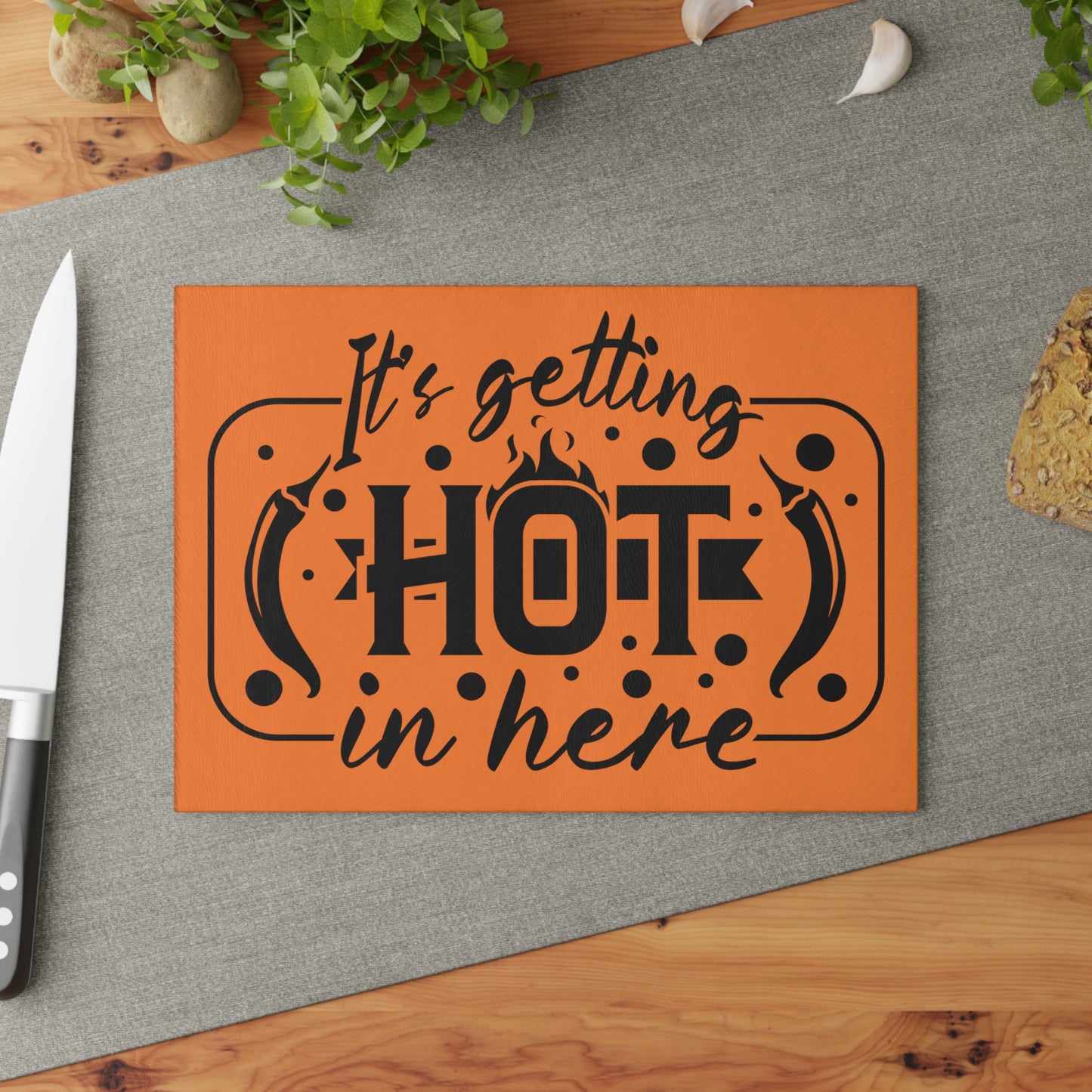 It's getting hot in here- Glass Cutting Board