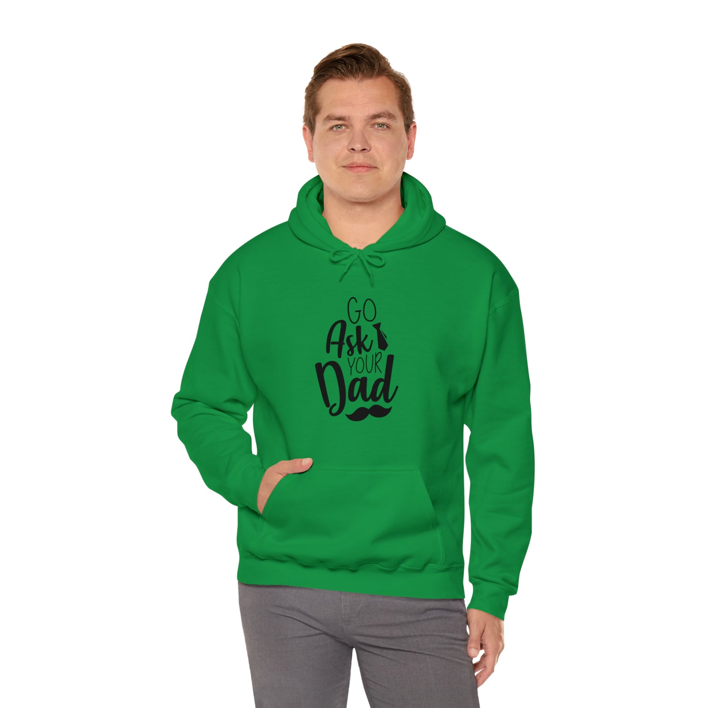 Go ask your dad- Unisex Heavy Blend™ Hooded Sweatshirt