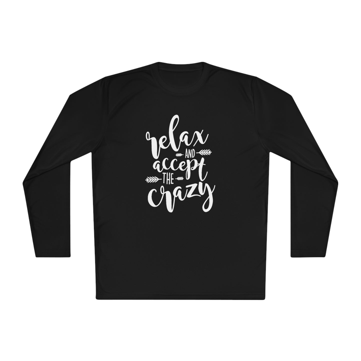 Relax and accept the crazy -Unisex Lightweight Long Sleeve Tee