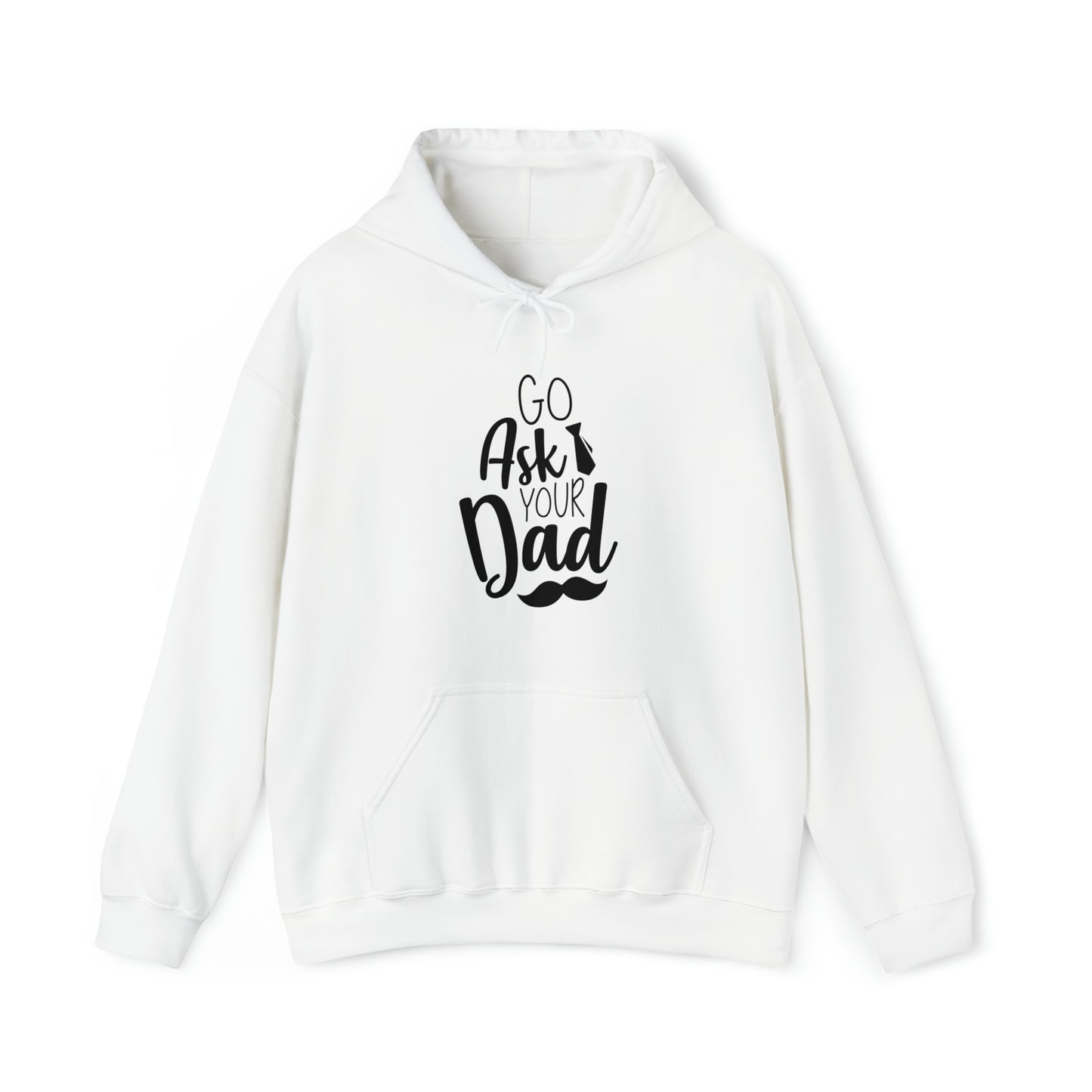 Go ask your dad- Unisex Heavy Blend™ Hooded Sweatshirt