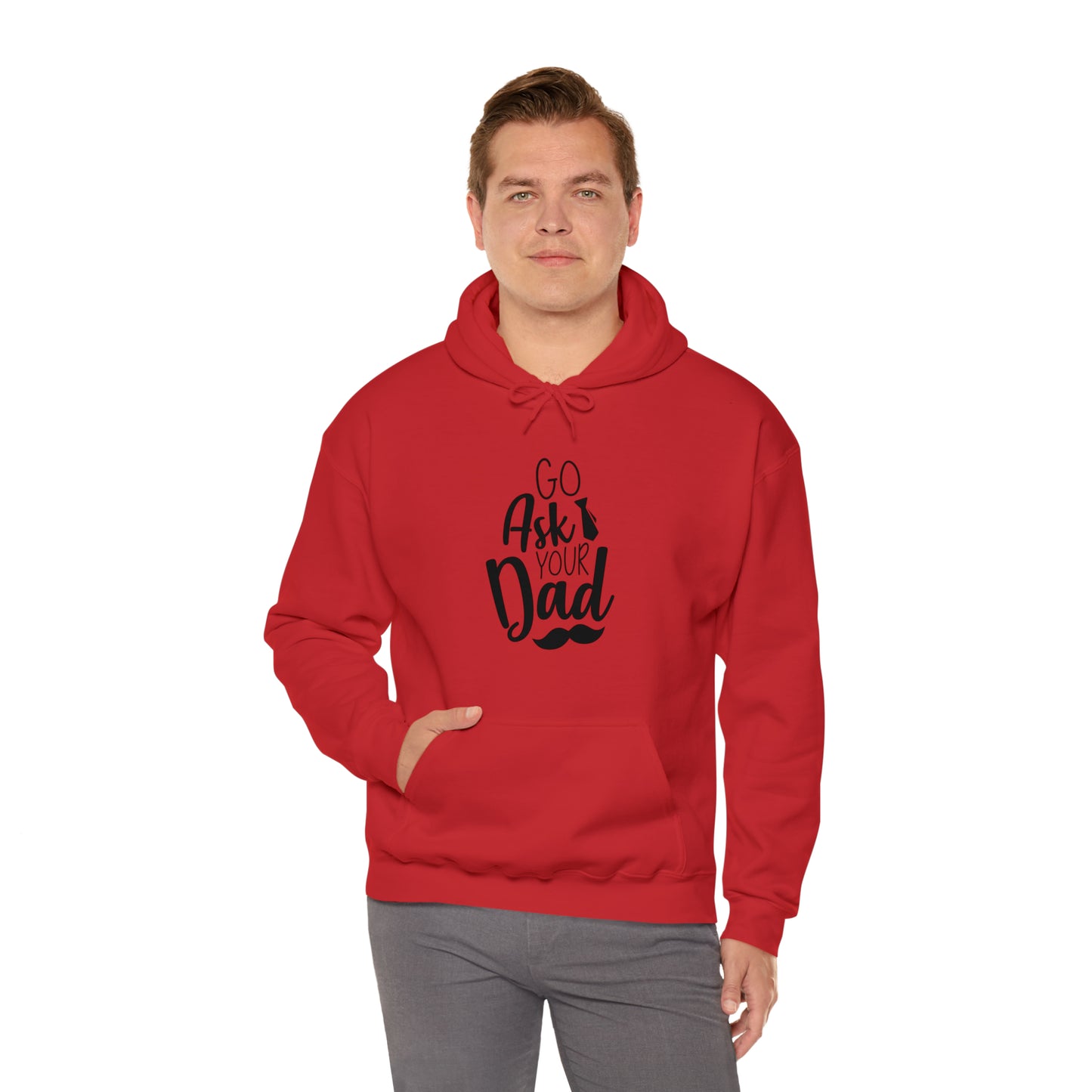 Go ask your dad- Unisex Heavy Blend™ Hooded Sweatshirt