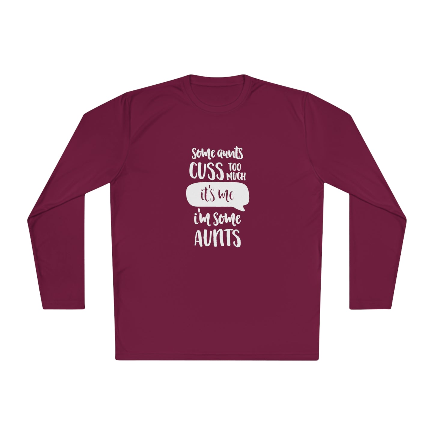 Some aunts cuss to much, its me- Unisex Lightweight Long Sleeve Tee