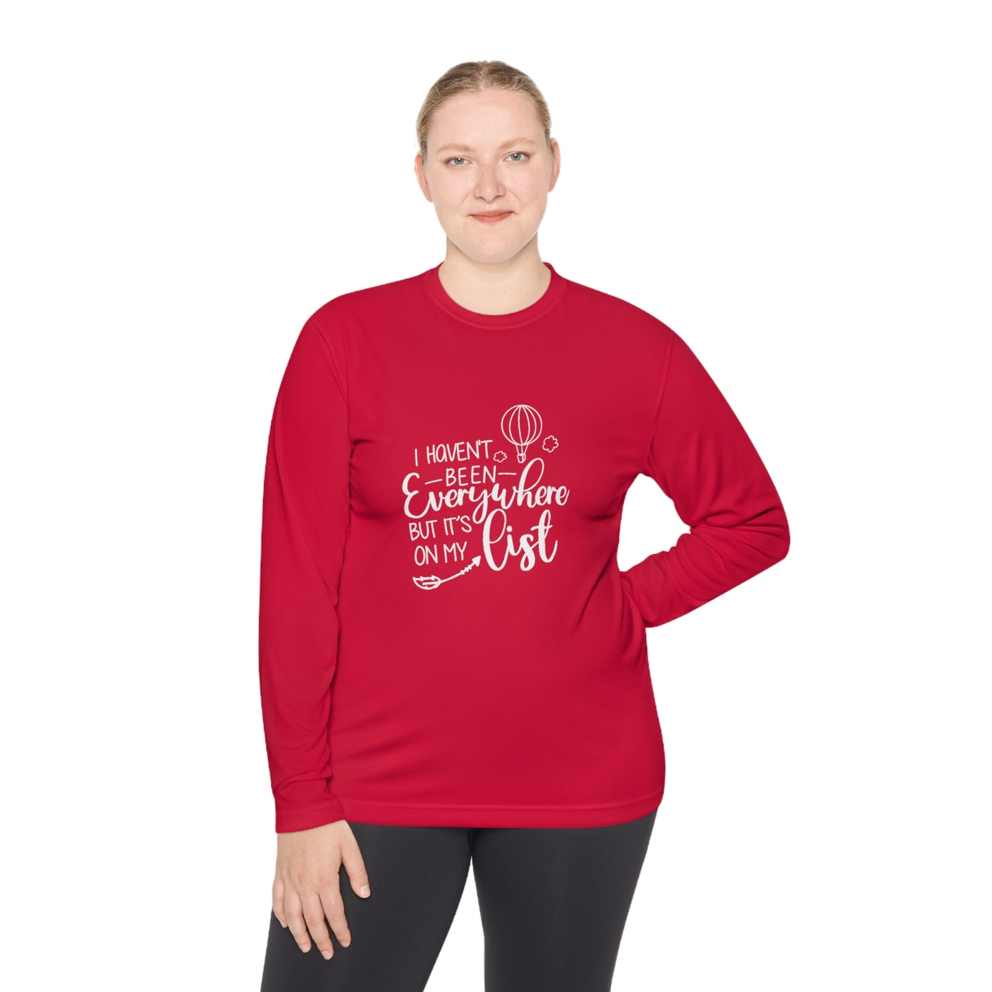 I haven't been everywhere- Unisex Lightweight Long Sleeve Tee