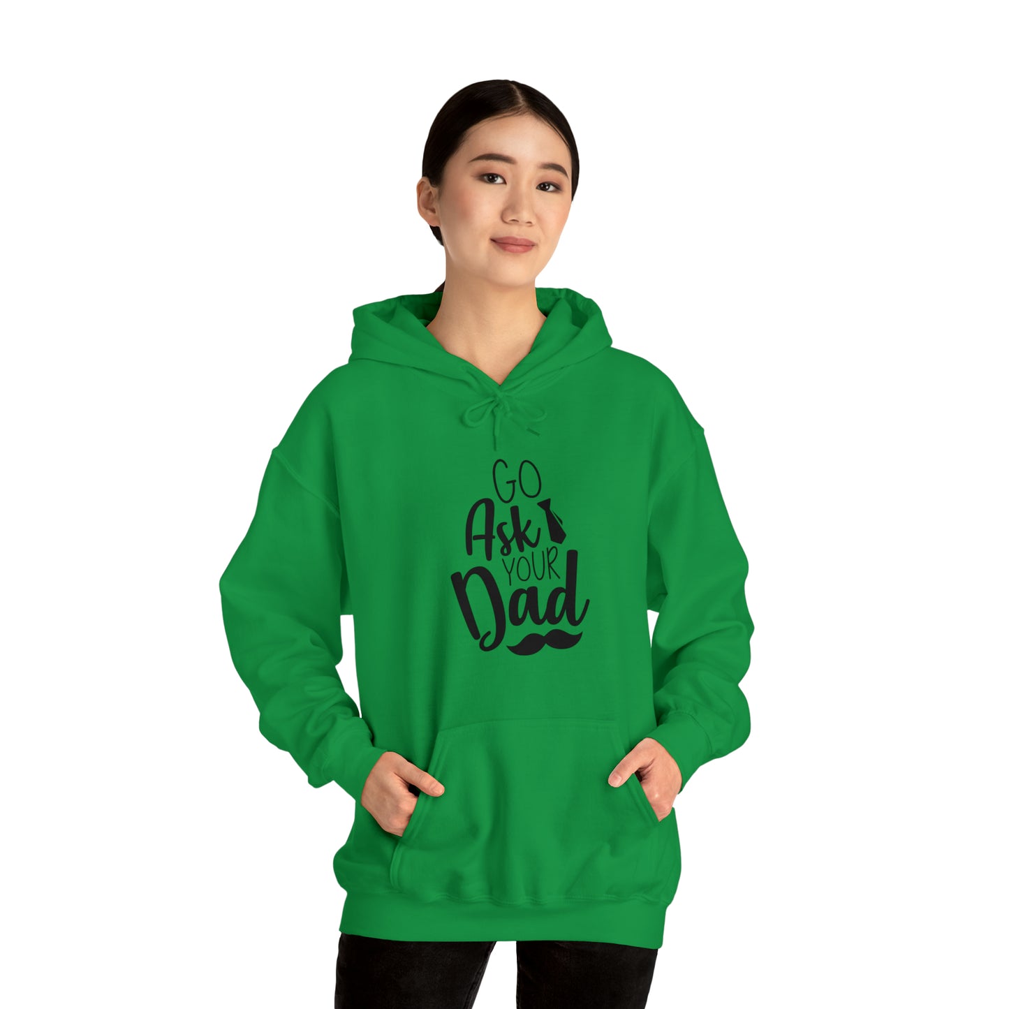 Go ask your dad- Unisex Heavy Blend™ Hooded Sweatshirt