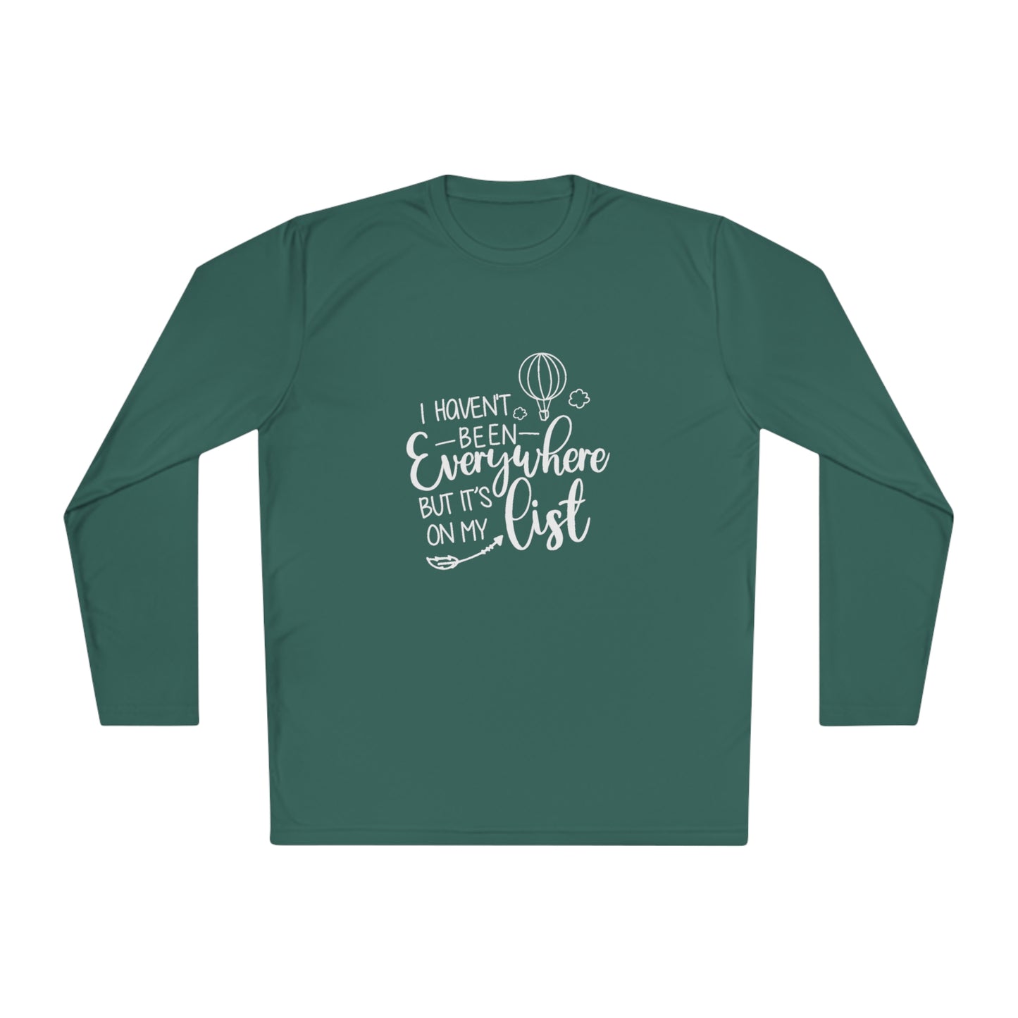 I haven't been everywhere- Unisex Lightweight Long Sleeve Tee