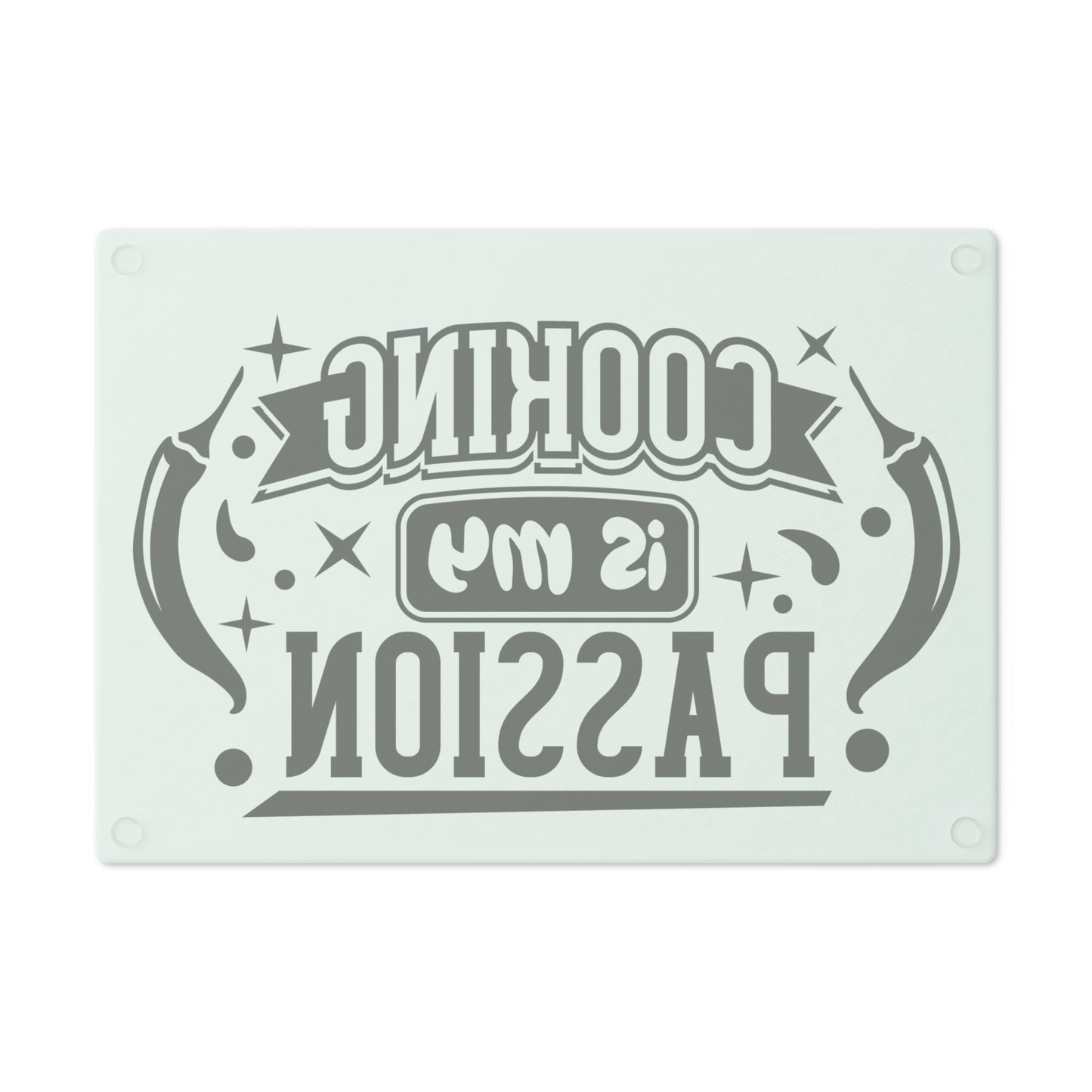 Cooking is my passion- Cutting Board