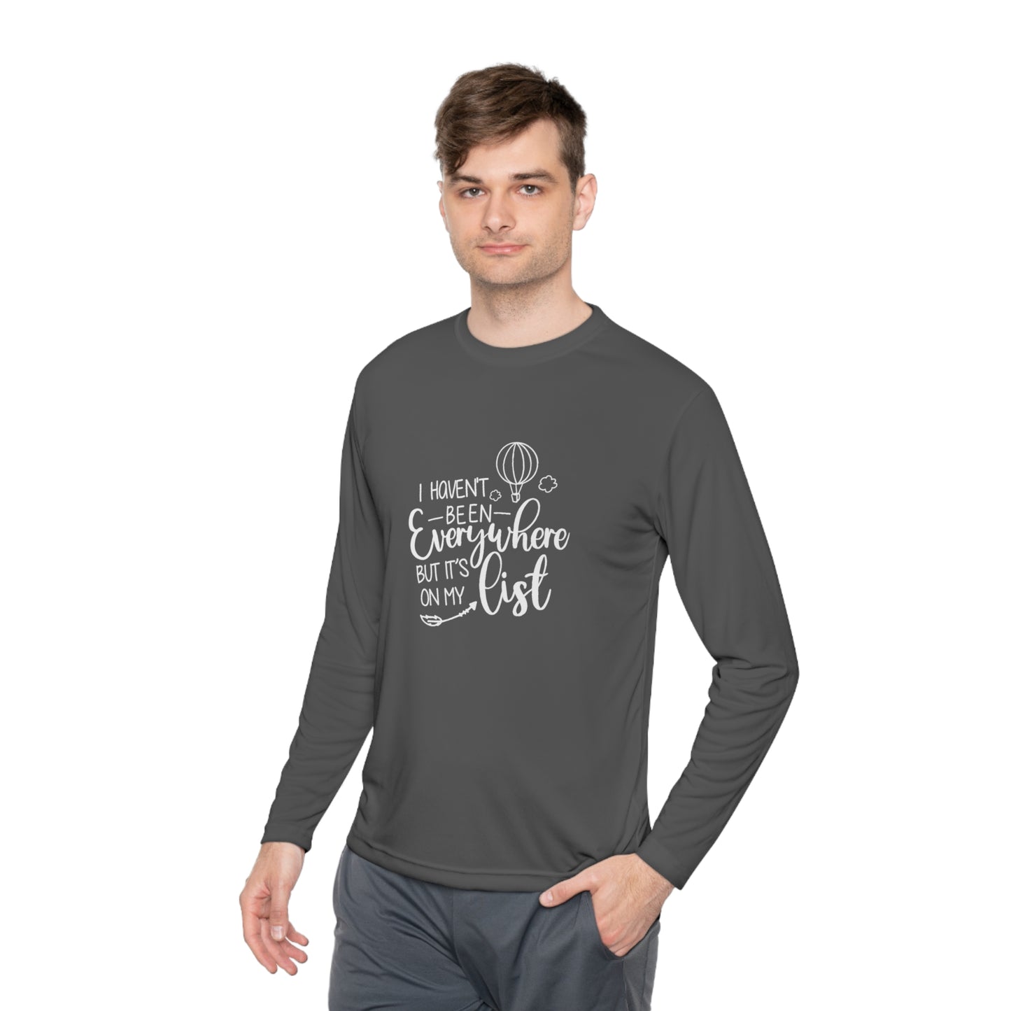 I haven't been everywhere- Unisex Lightweight Long Sleeve Tee