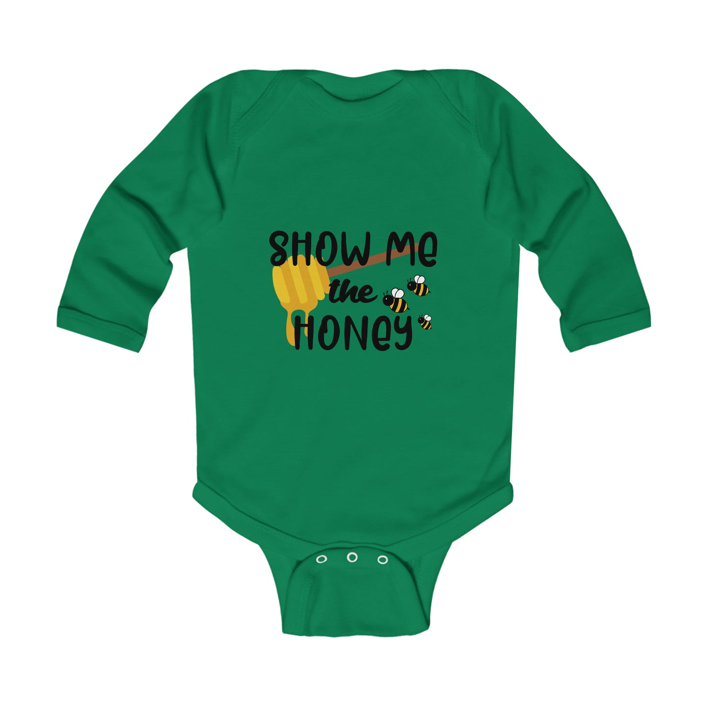 Show me the honey- Infant Long Sleeve Bodysuit