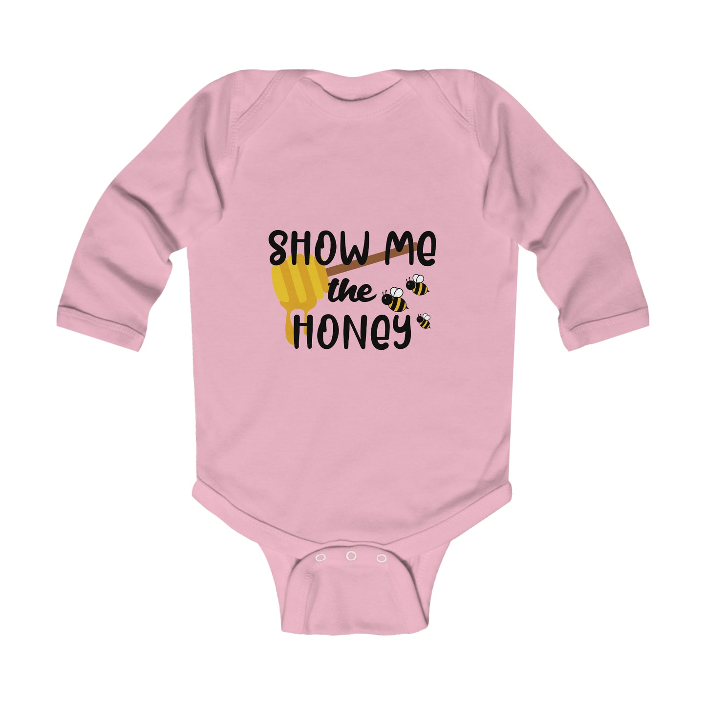 Show me the honey- Infant Long Sleeve Bodysuit