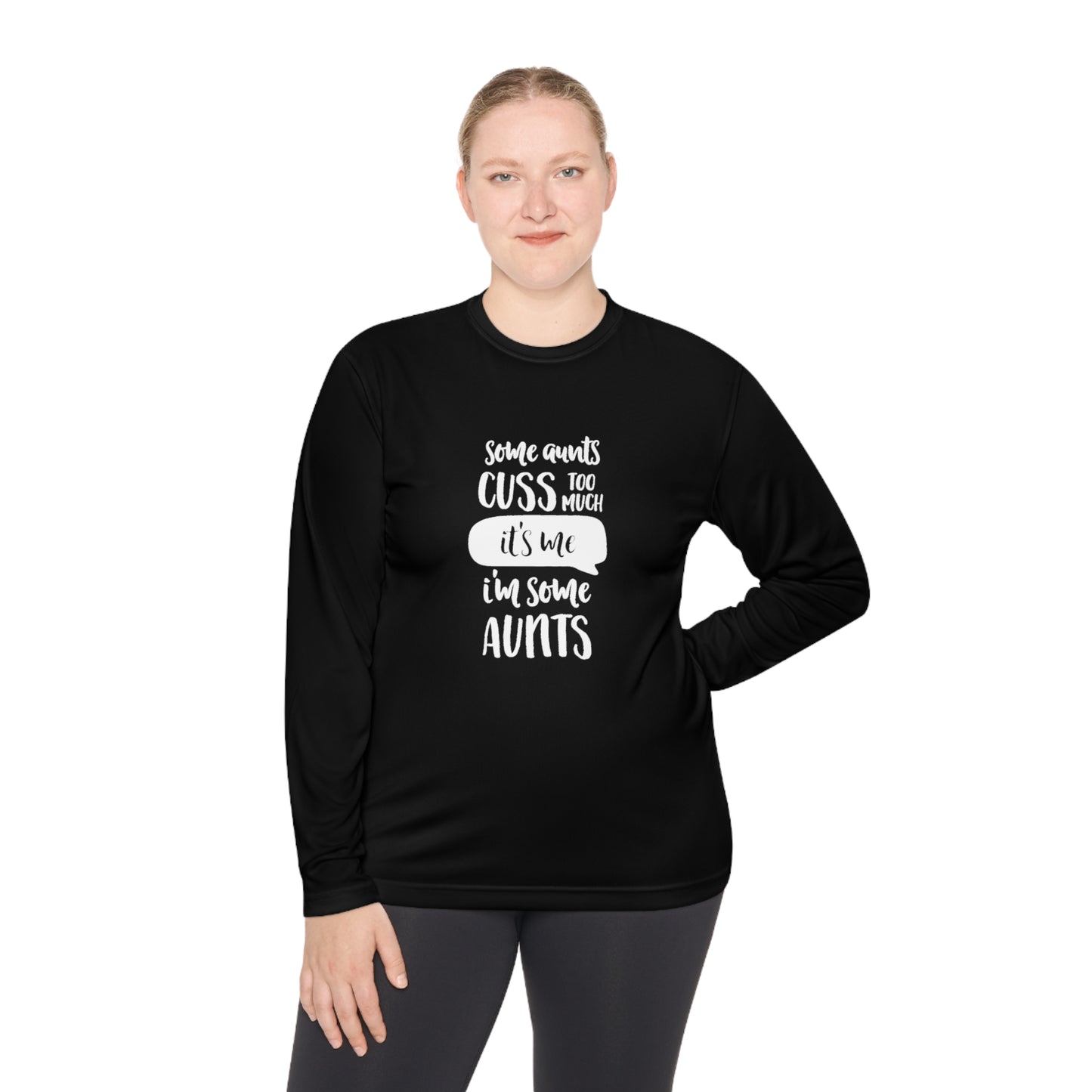 Some aunts cuss to much, its me- Unisex Lightweight Long Sleeve Tee