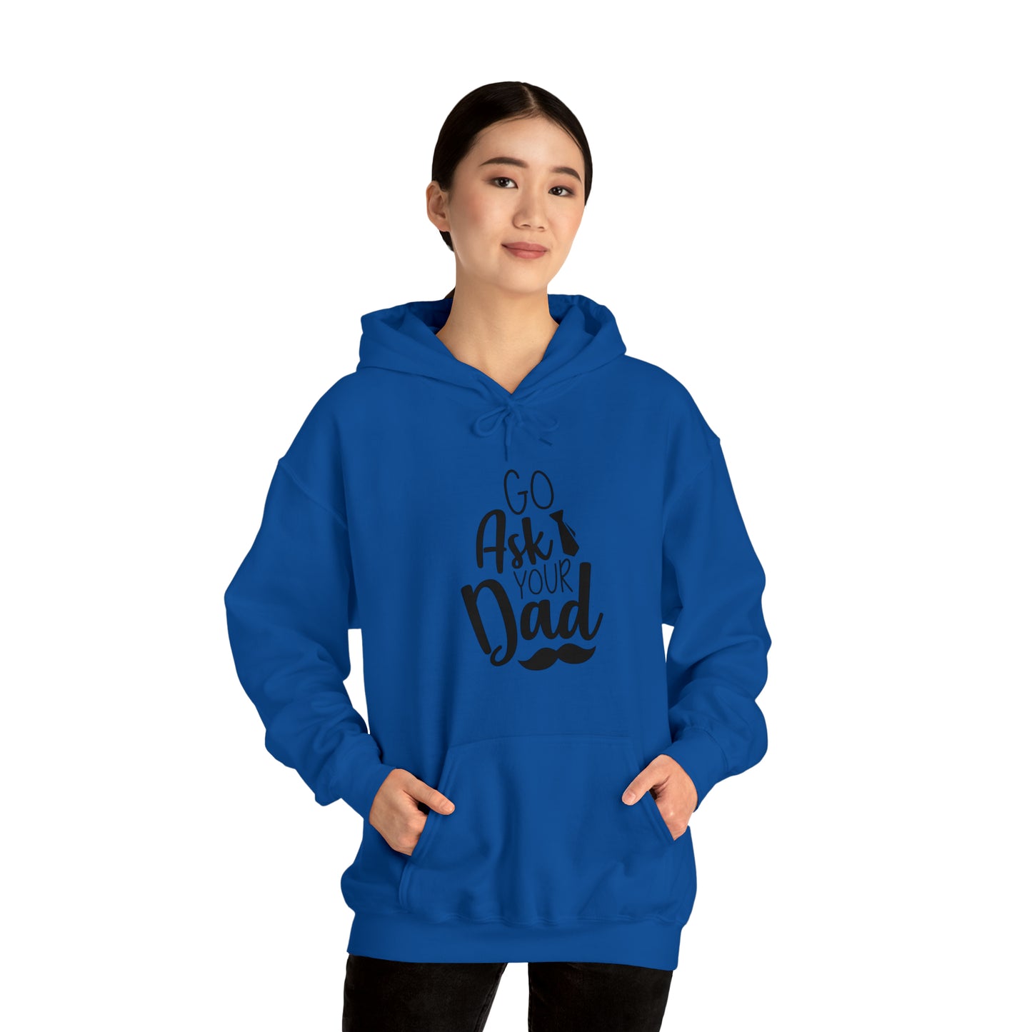Go ask your dad- Unisex Heavy Blend™ Hooded Sweatshirt