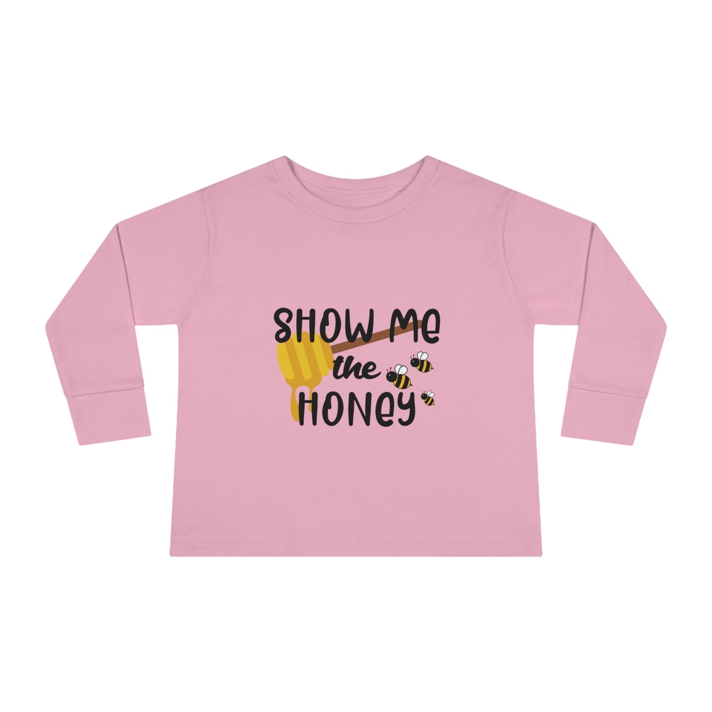Show me the honey-Toddler Long Sleeve Tee