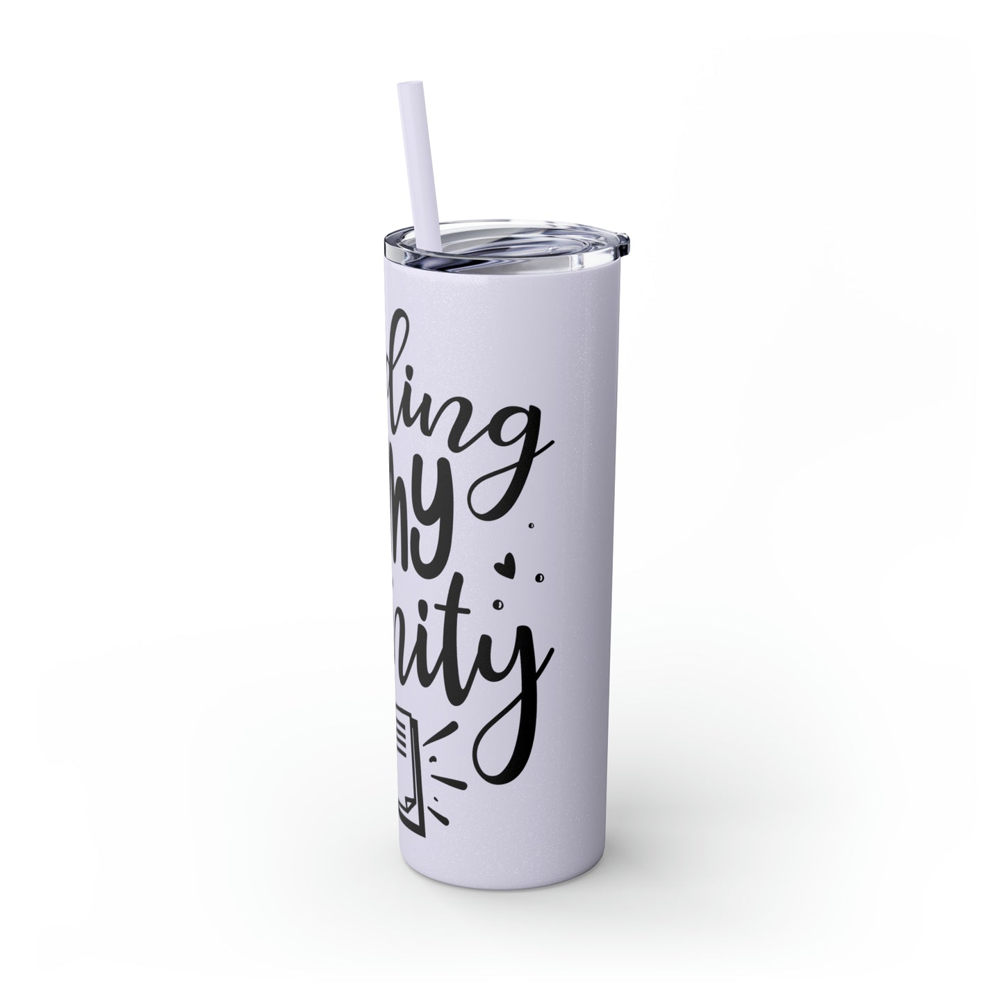 Reading is my sanity - Skinny Tumbler with Straw, 20oz