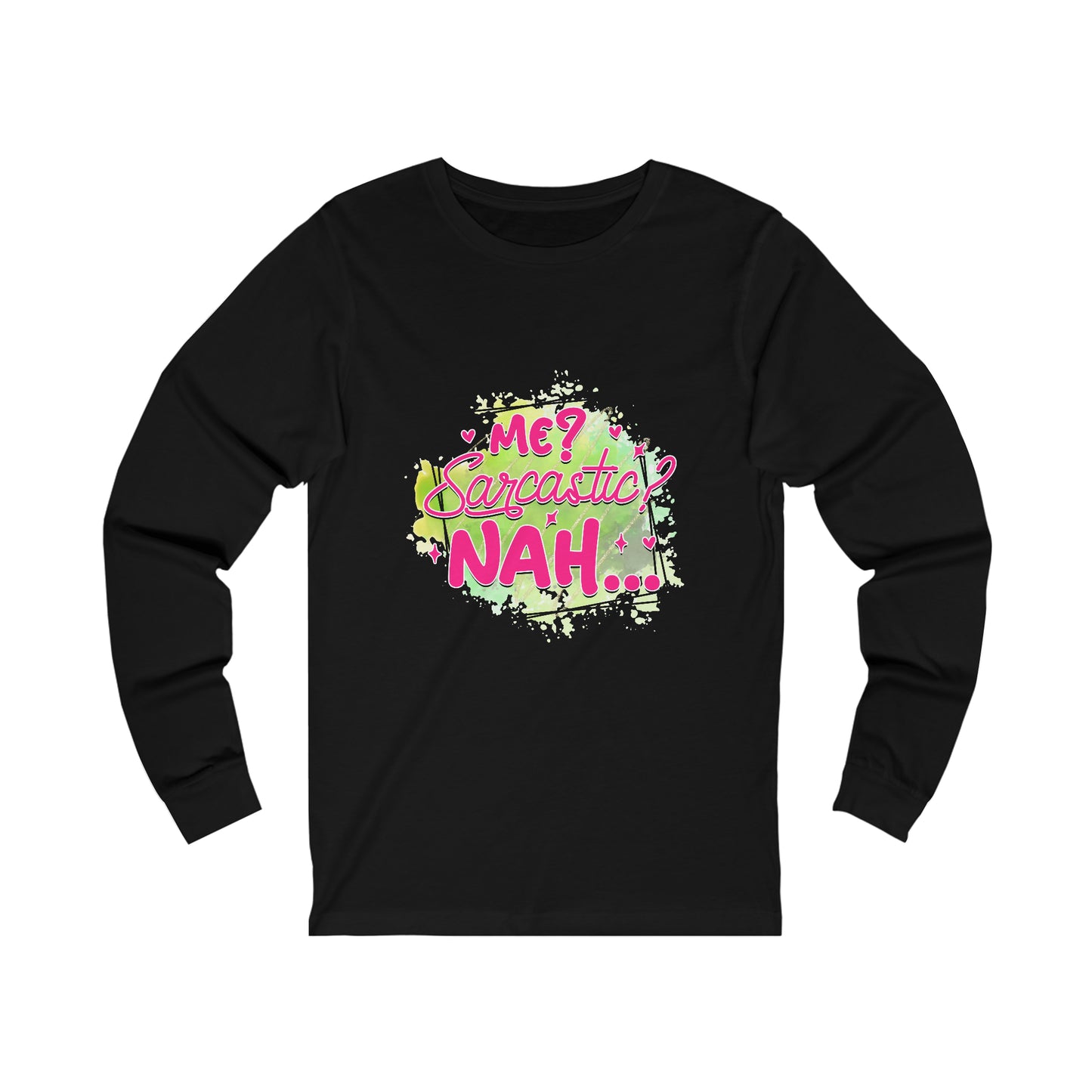Me Sarcastic?- Unisex Jersey Long Sleeve Tee