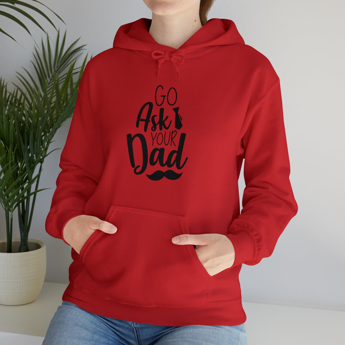 Go ask your dad- Unisex Heavy Blend™ Hooded Sweatshirt