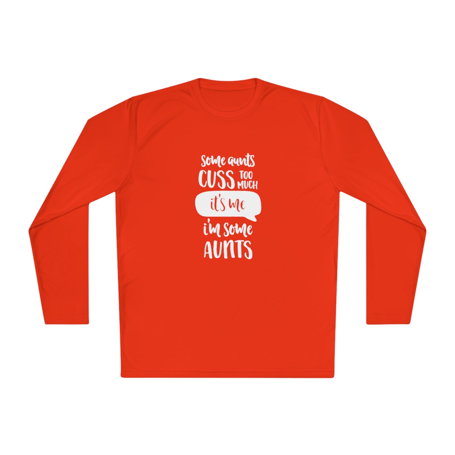 Some aunts cuss to much, its me- Unisex Lightweight Long Sleeve Tee