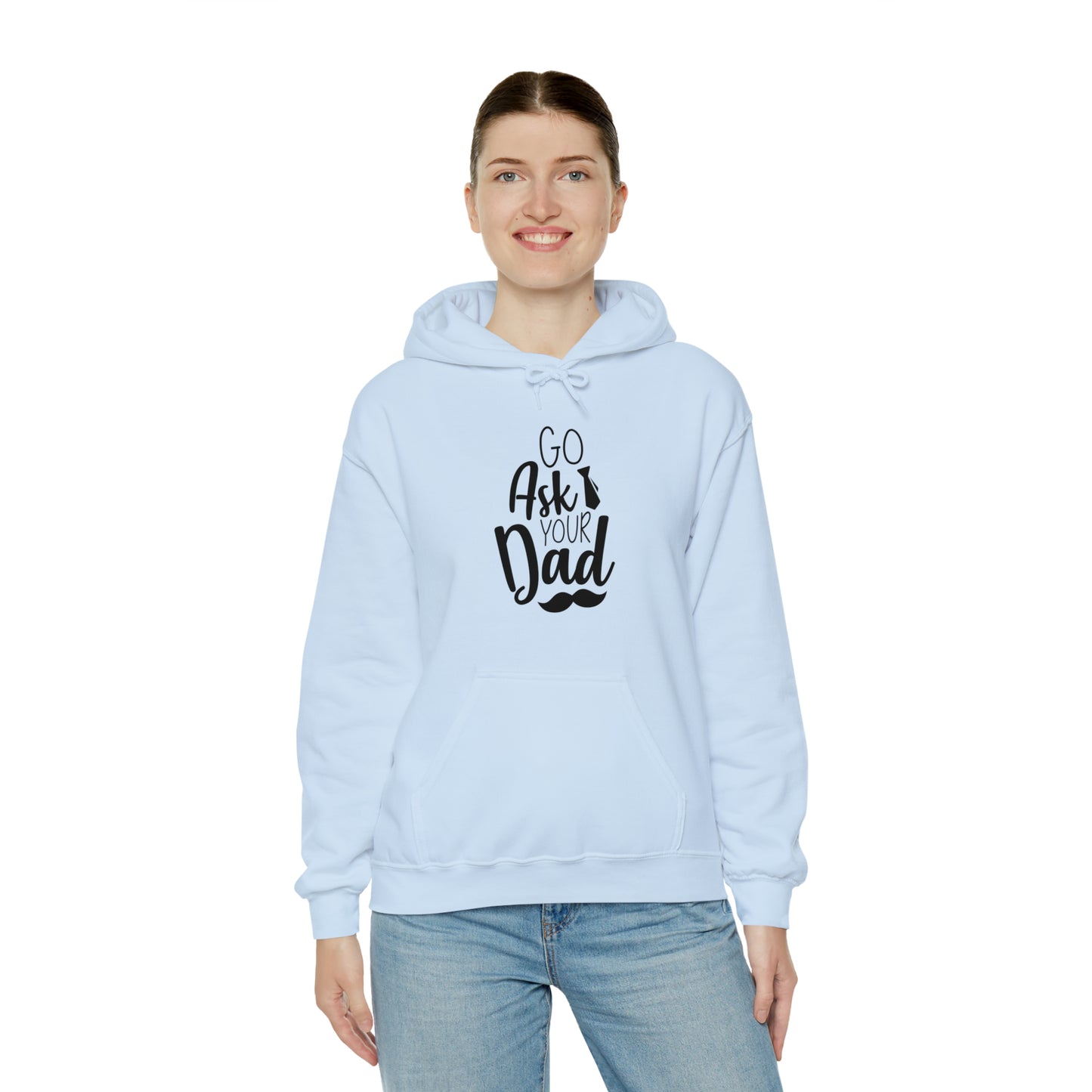 Go ask your dad- Unisex Heavy Blend™ Hooded Sweatshirt