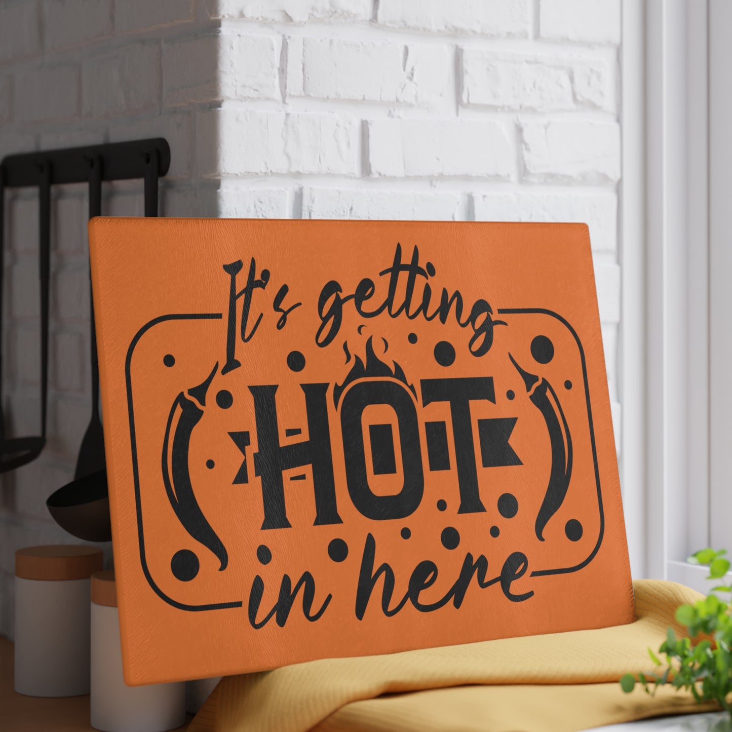 It's getting hot in here- Glass Cutting Board