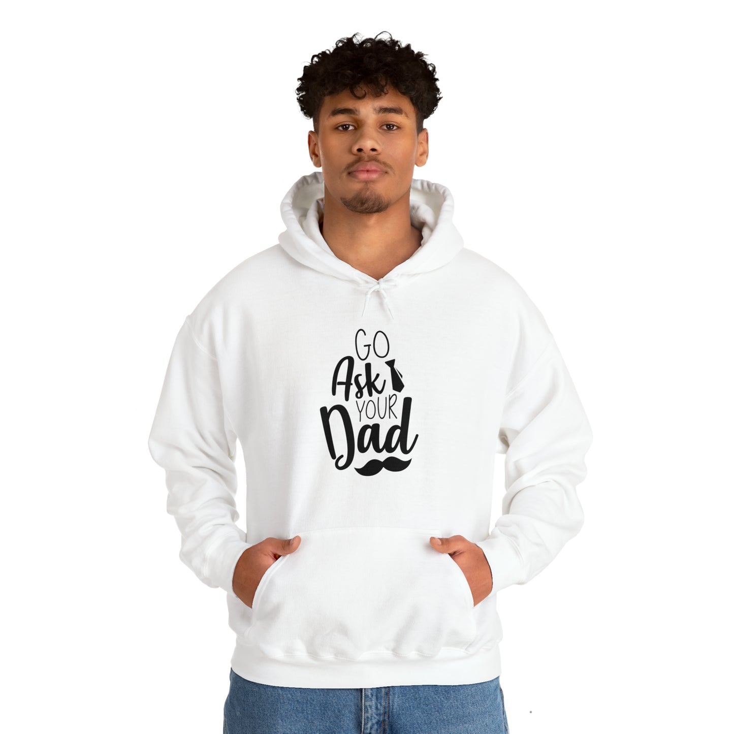 Go ask your dad- Unisex Heavy Blend™ Hooded Sweatshirt