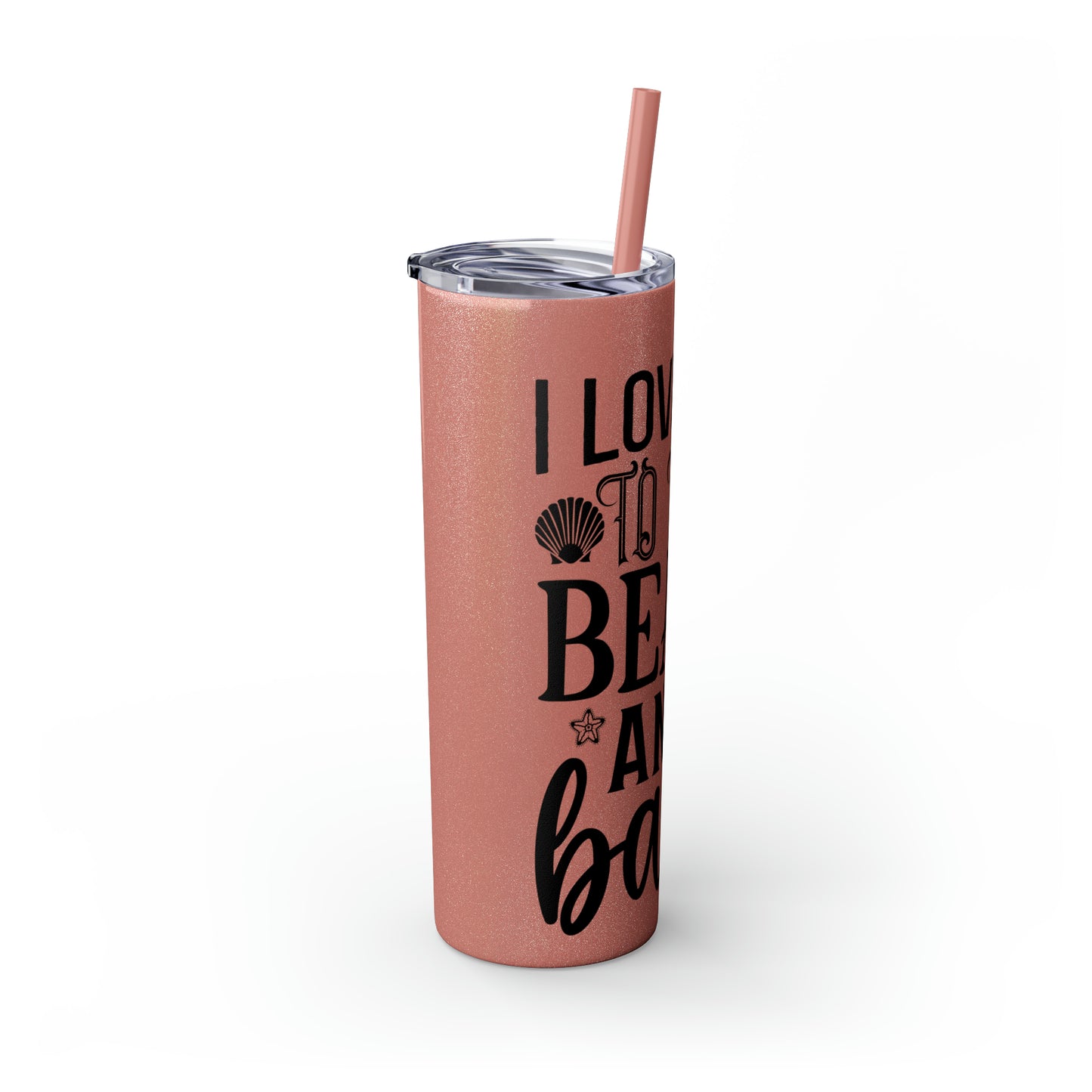 Live you to the beach and back-Skinny Tumbler with Straw, 20oz