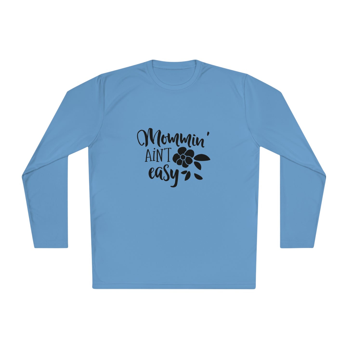 Mommin ain't easy- Unisex Lightweight Long Sleeve Tee