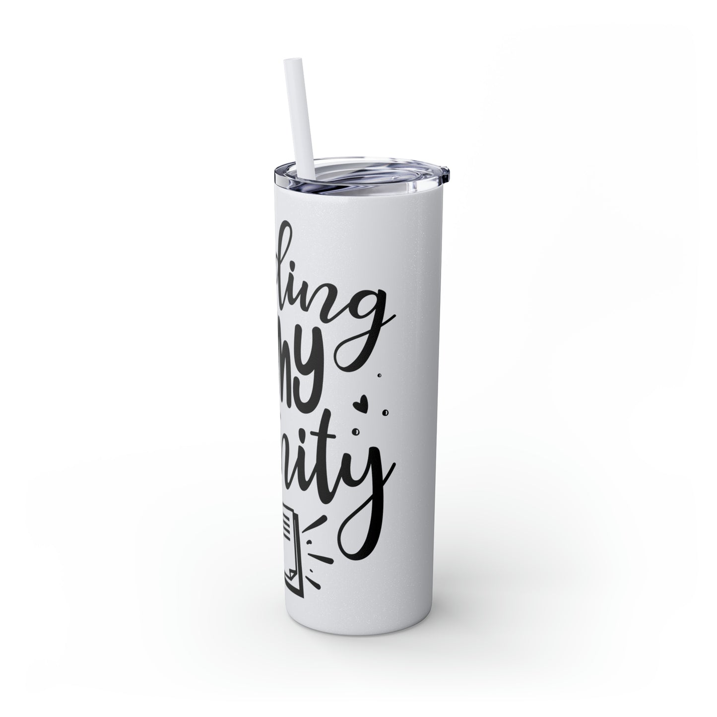 Reading is my sanity - Skinny Tumbler with Straw, 20oz