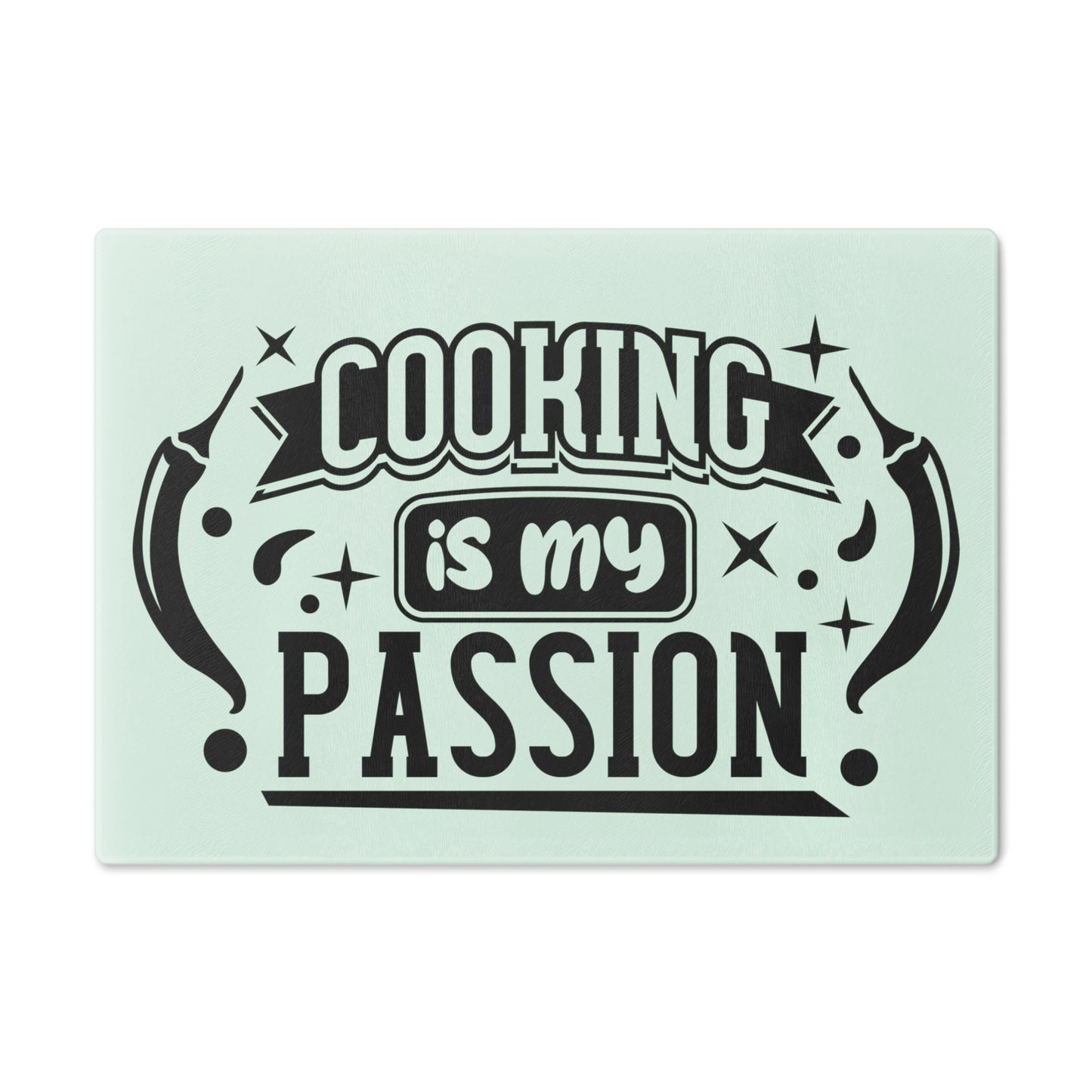 Cooking is my passion- Cutting Board