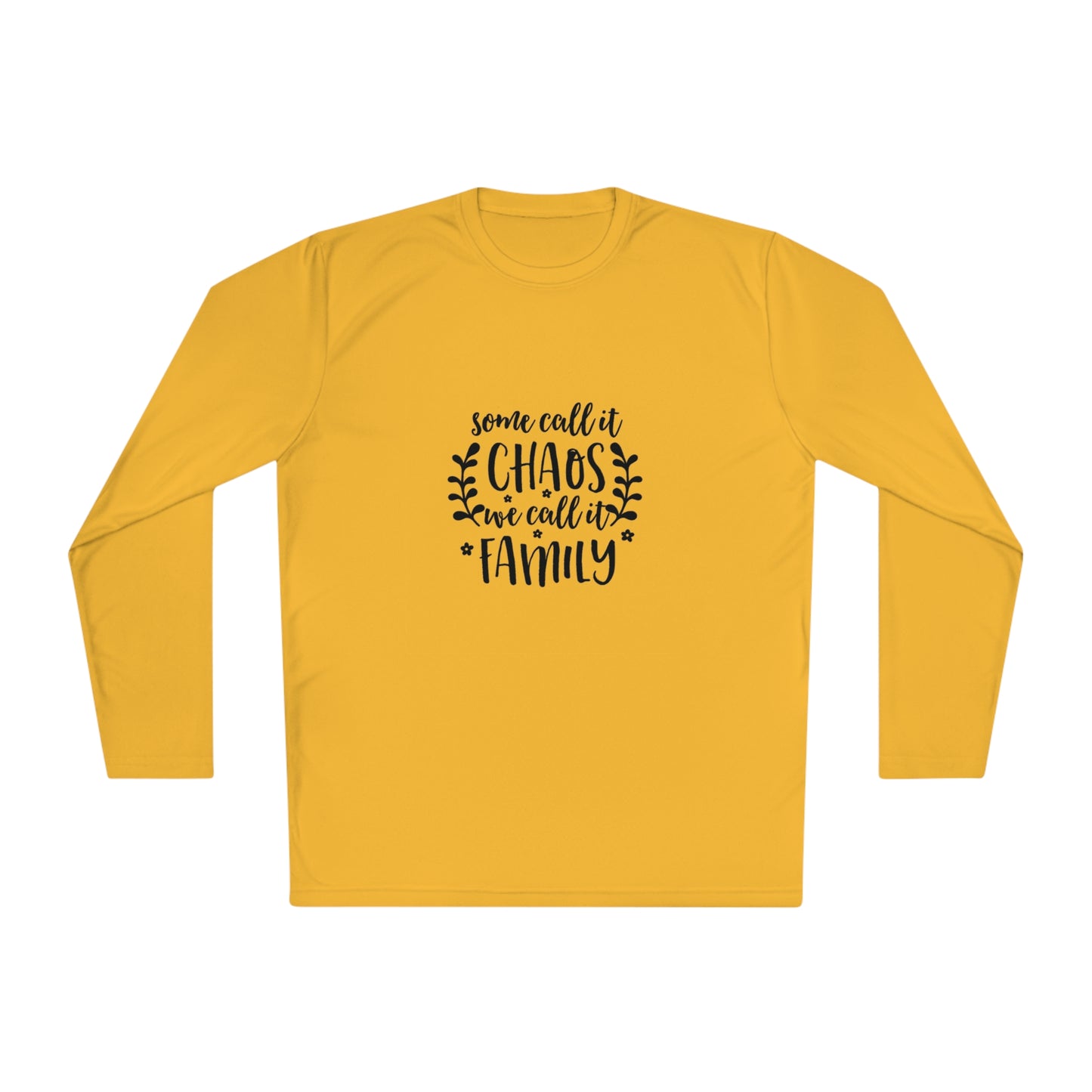 Some call it chaos we call it family -Lightweight Long Sleeve Tee