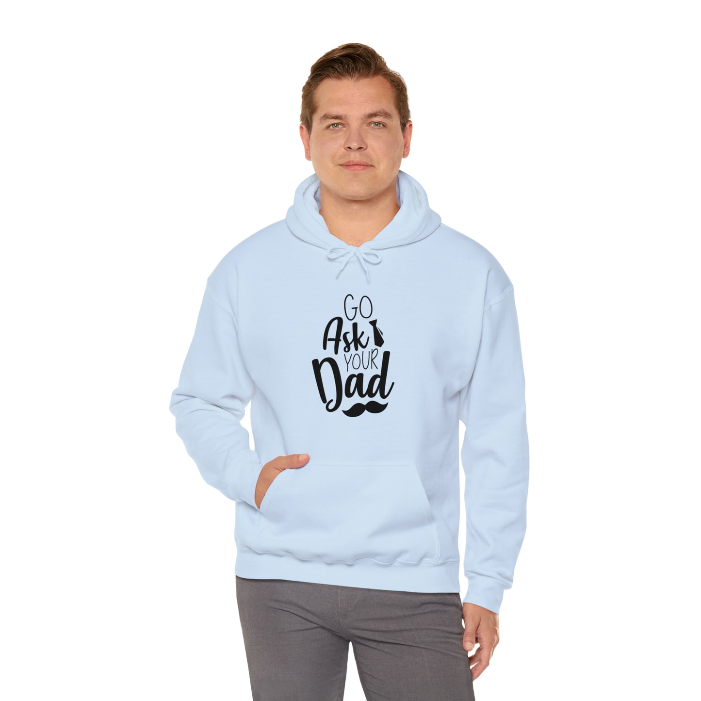 Go ask your dad- Unisex Heavy Blend™ Hooded Sweatshirt