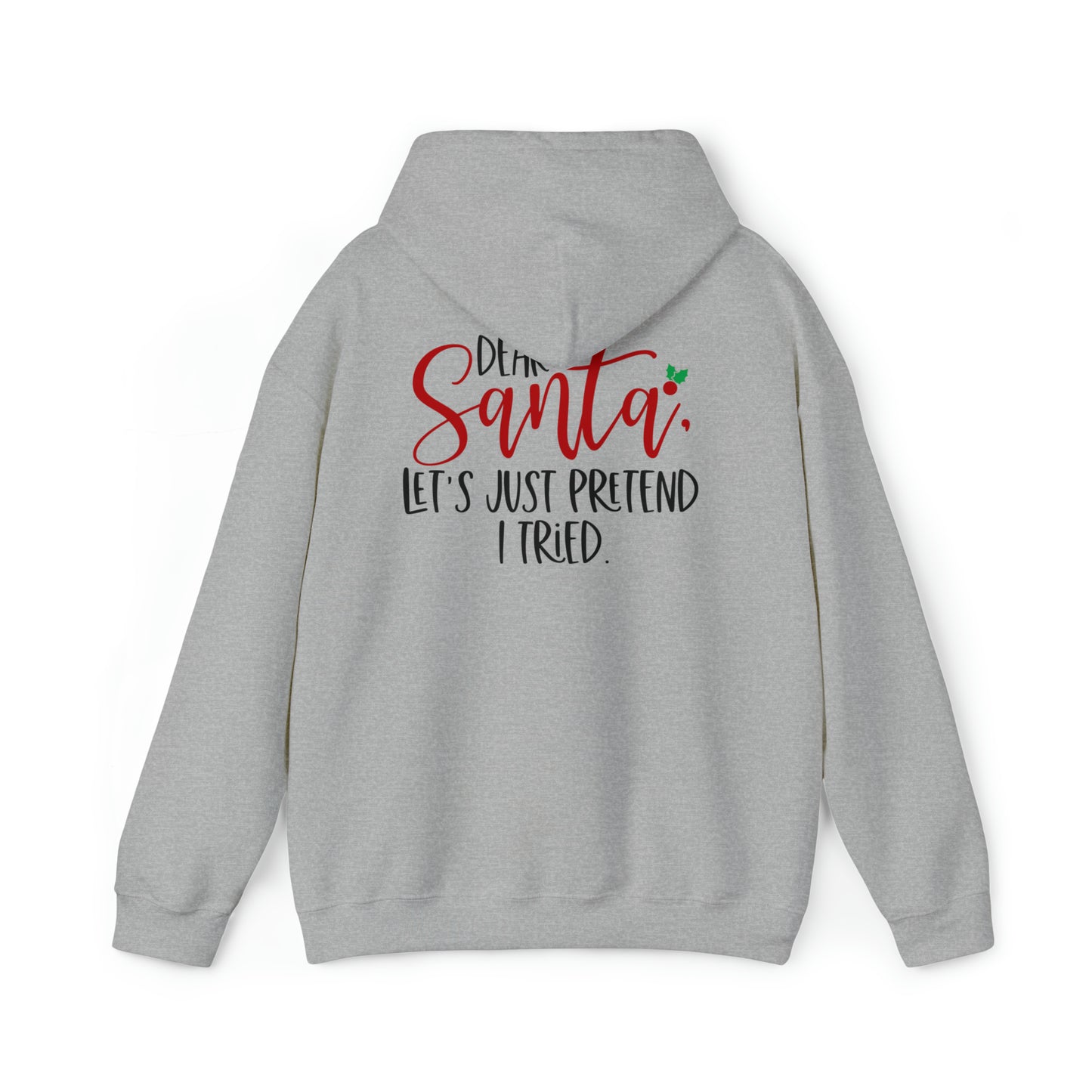Santa Pretend I tried - Unisex Heavy Blend™ Hooded Sweatshirt