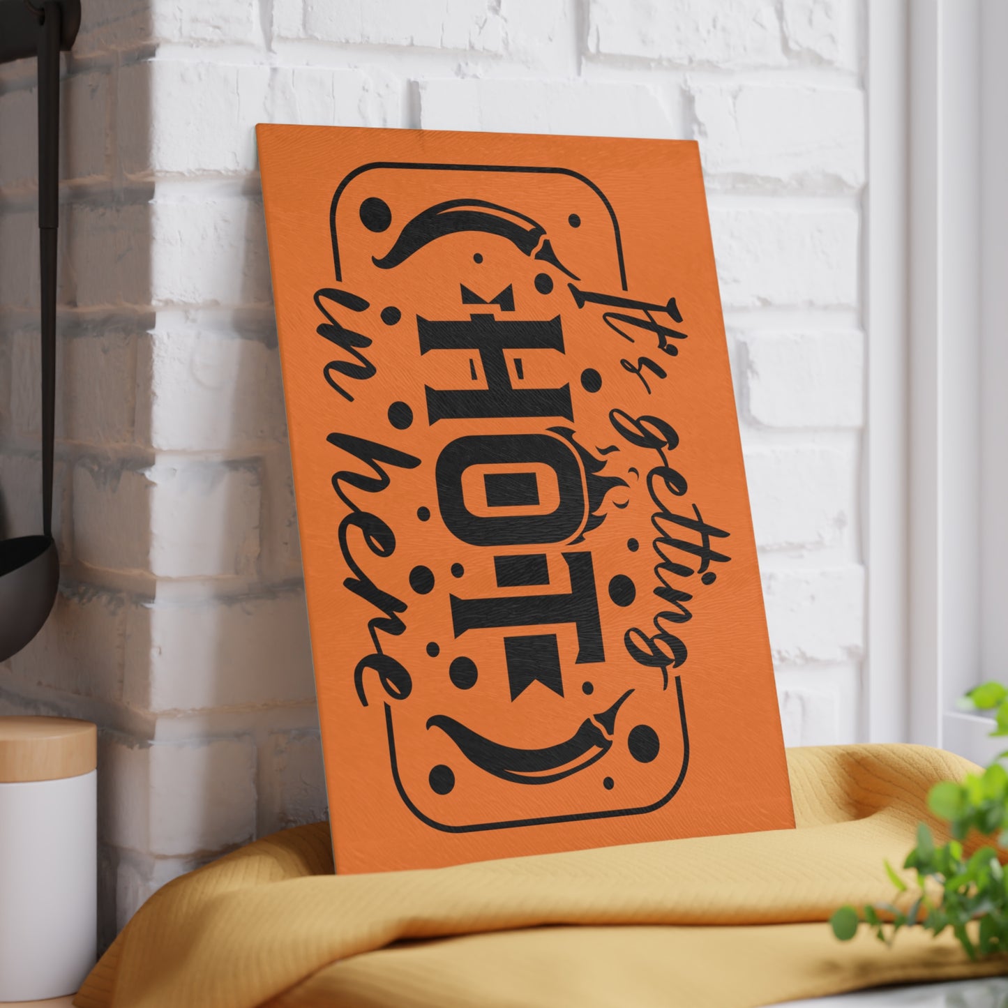 It's getting hot in here- Glass Cutting Board