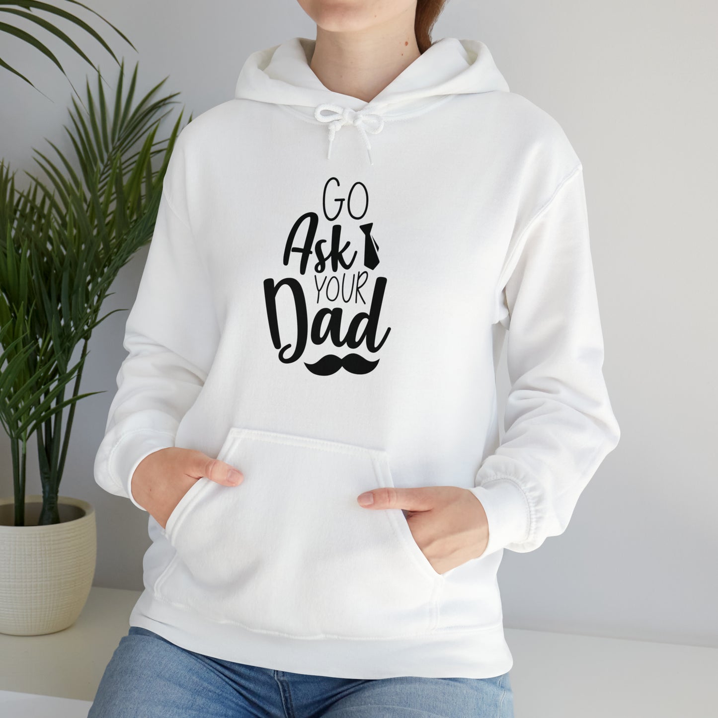 Go ask your dad- Unisex Heavy Blend™ Hooded Sweatshirt