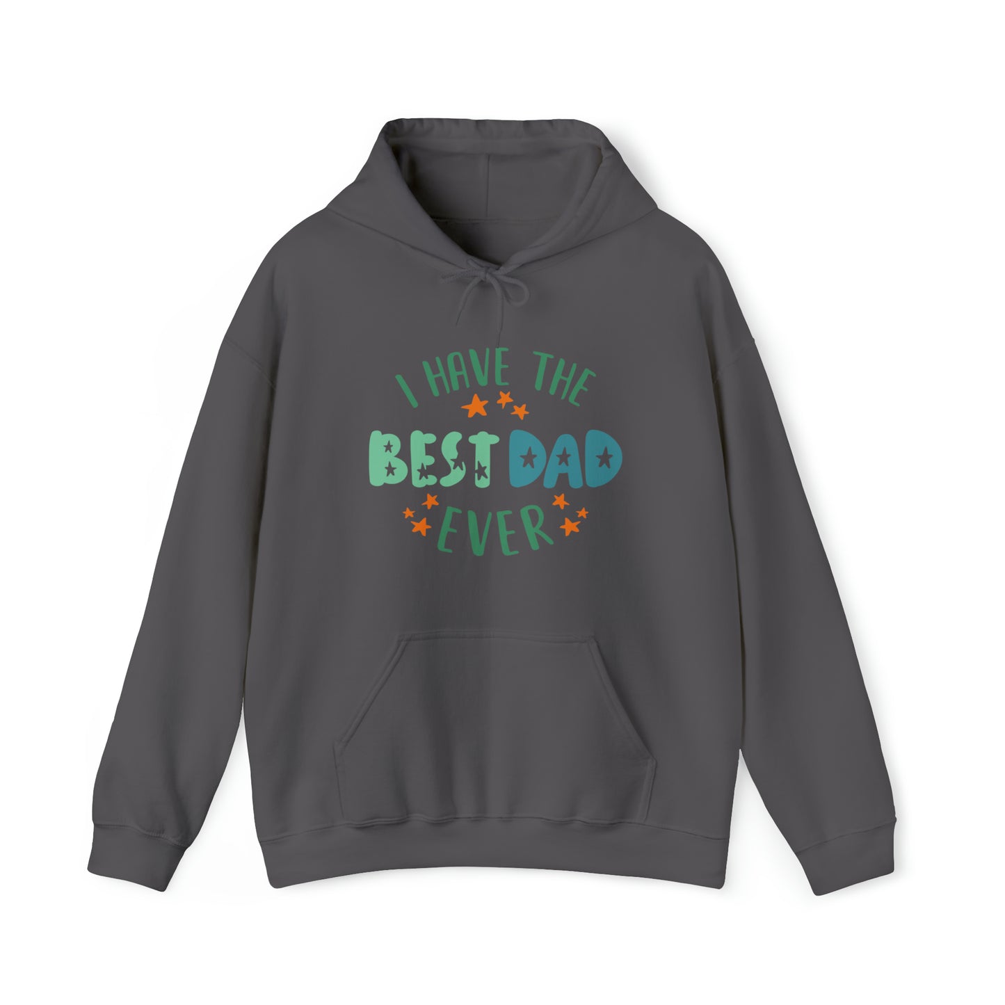 I have the best dad ever- Unisex Heavy Blend™ Hooded Sweatshirt