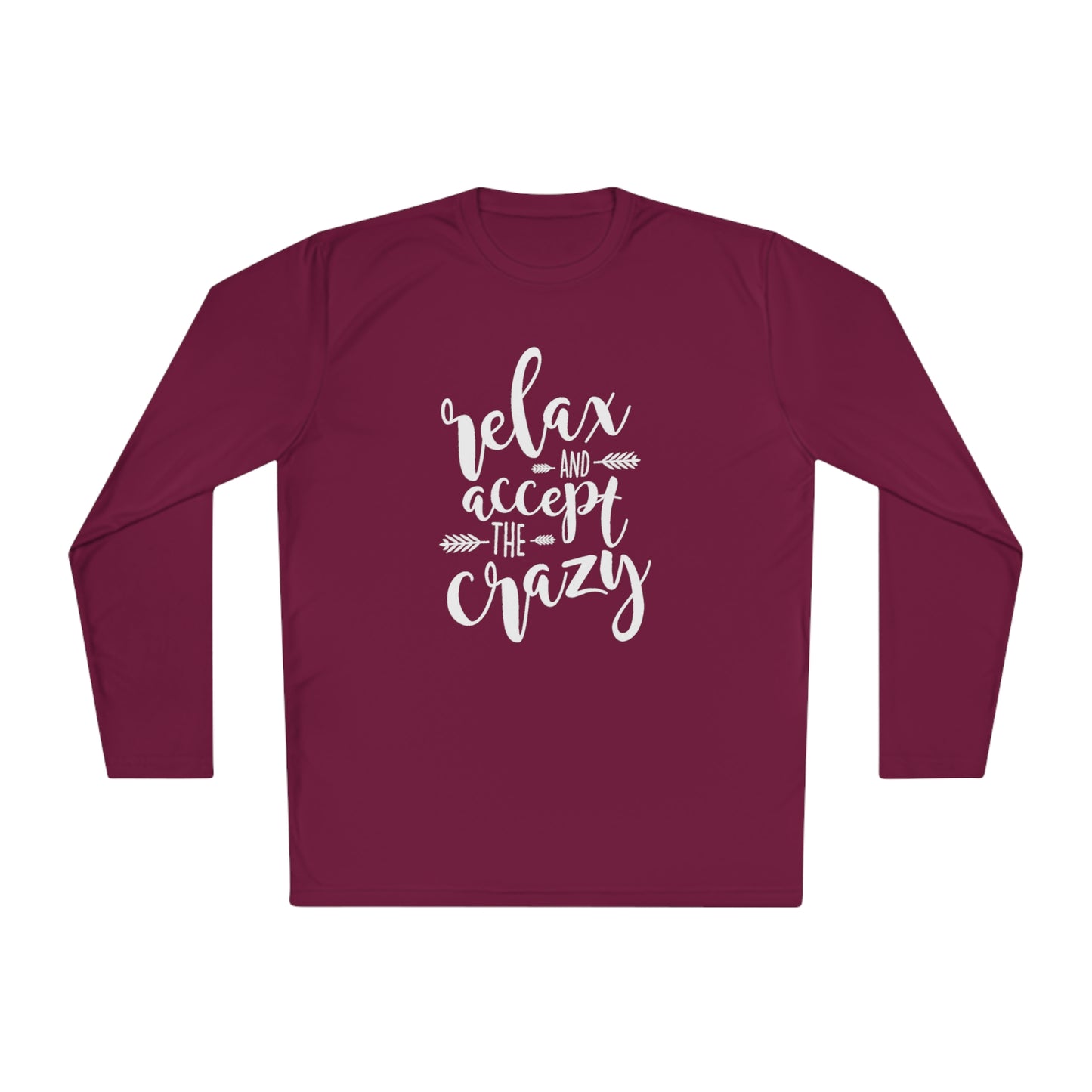 Relax and accept the crazy -Unisex Lightweight Long Sleeve Tee