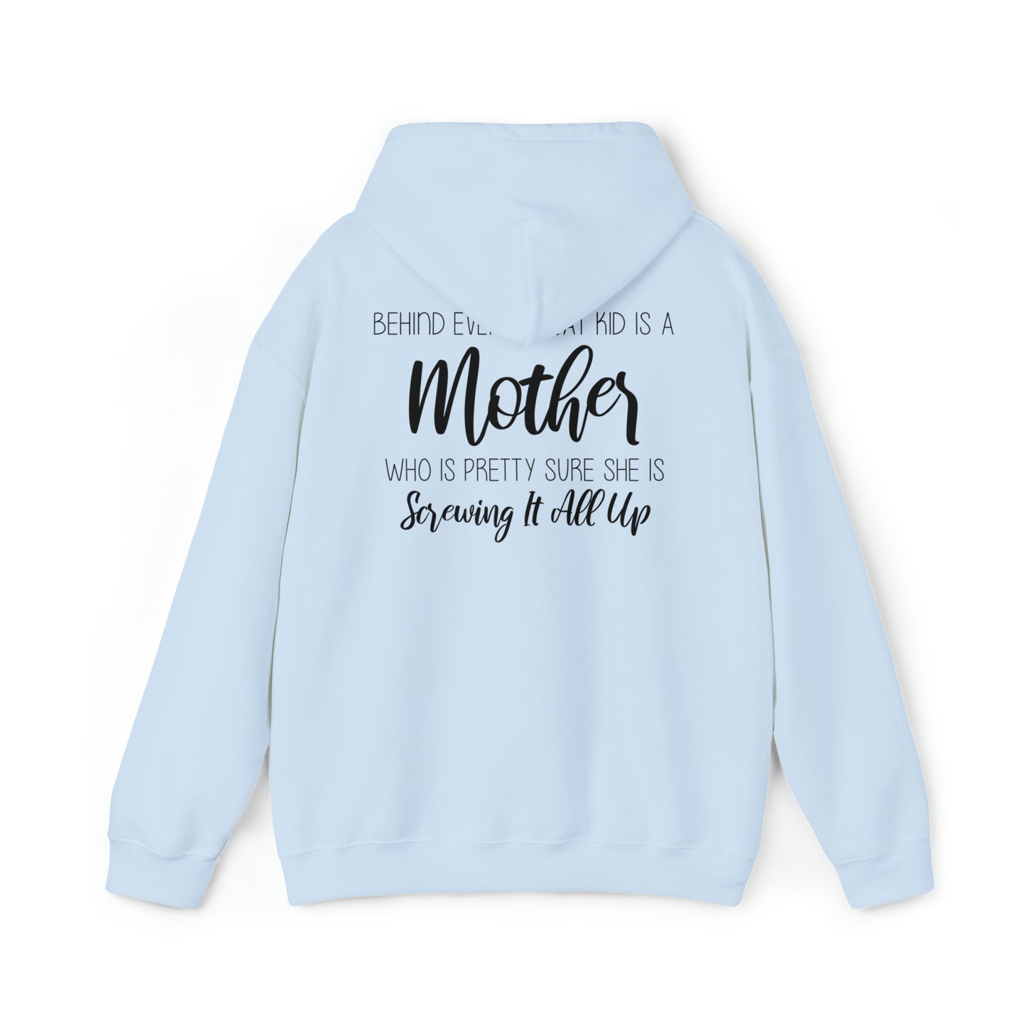 Behind every great kid- Unisex Heavy Blend™ Hooded Sweatshirt