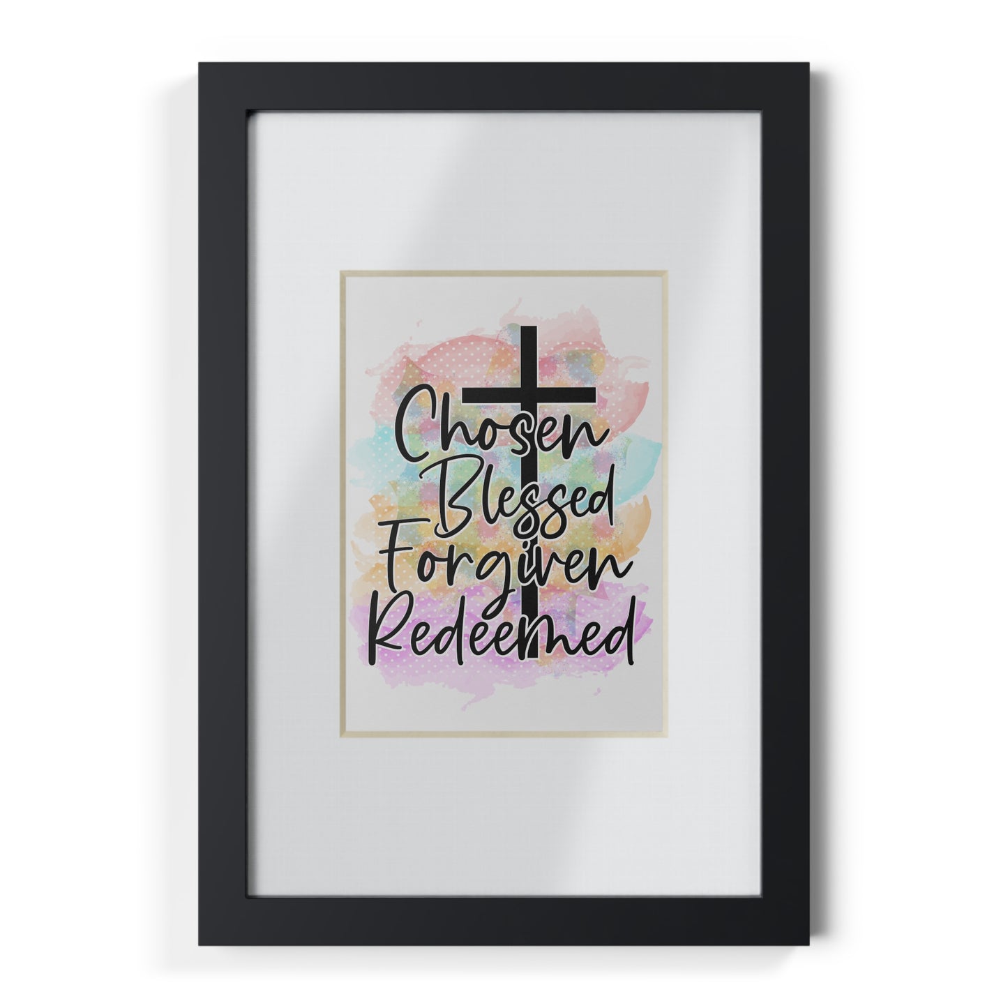 Chosen Blessed Forgiven- Framed Posters, Black