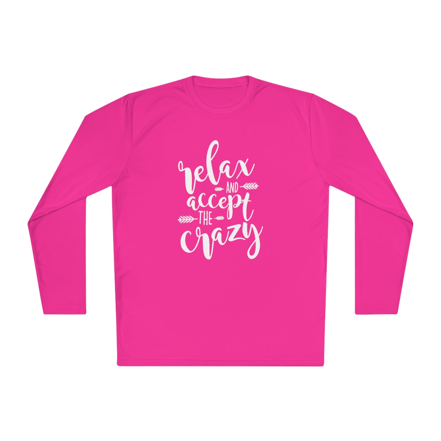 Relax and accept the crazy -Unisex Lightweight Long Sleeve Tee