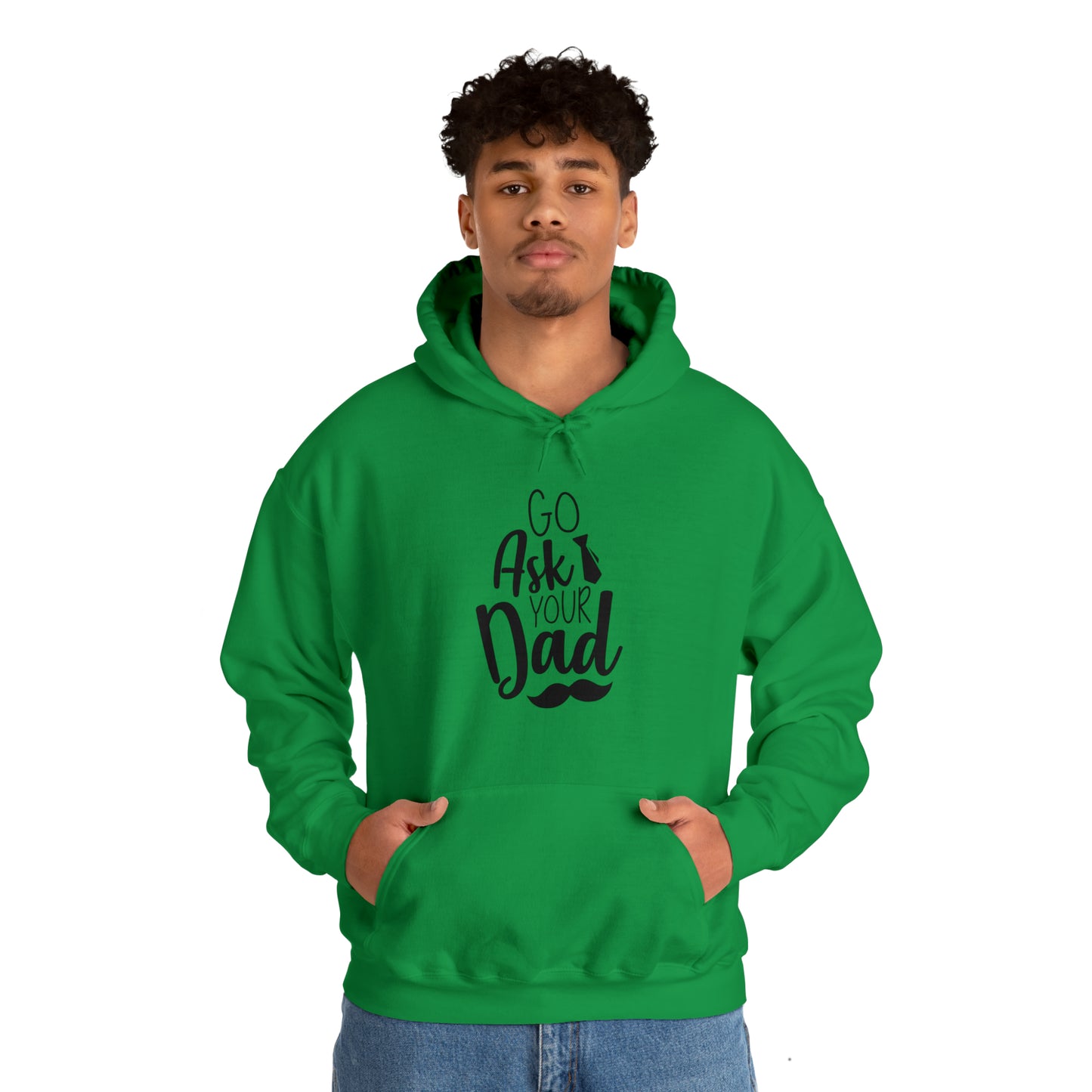 Go ask your dad- Unisex Heavy Blend™ Hooded Sweatshirt