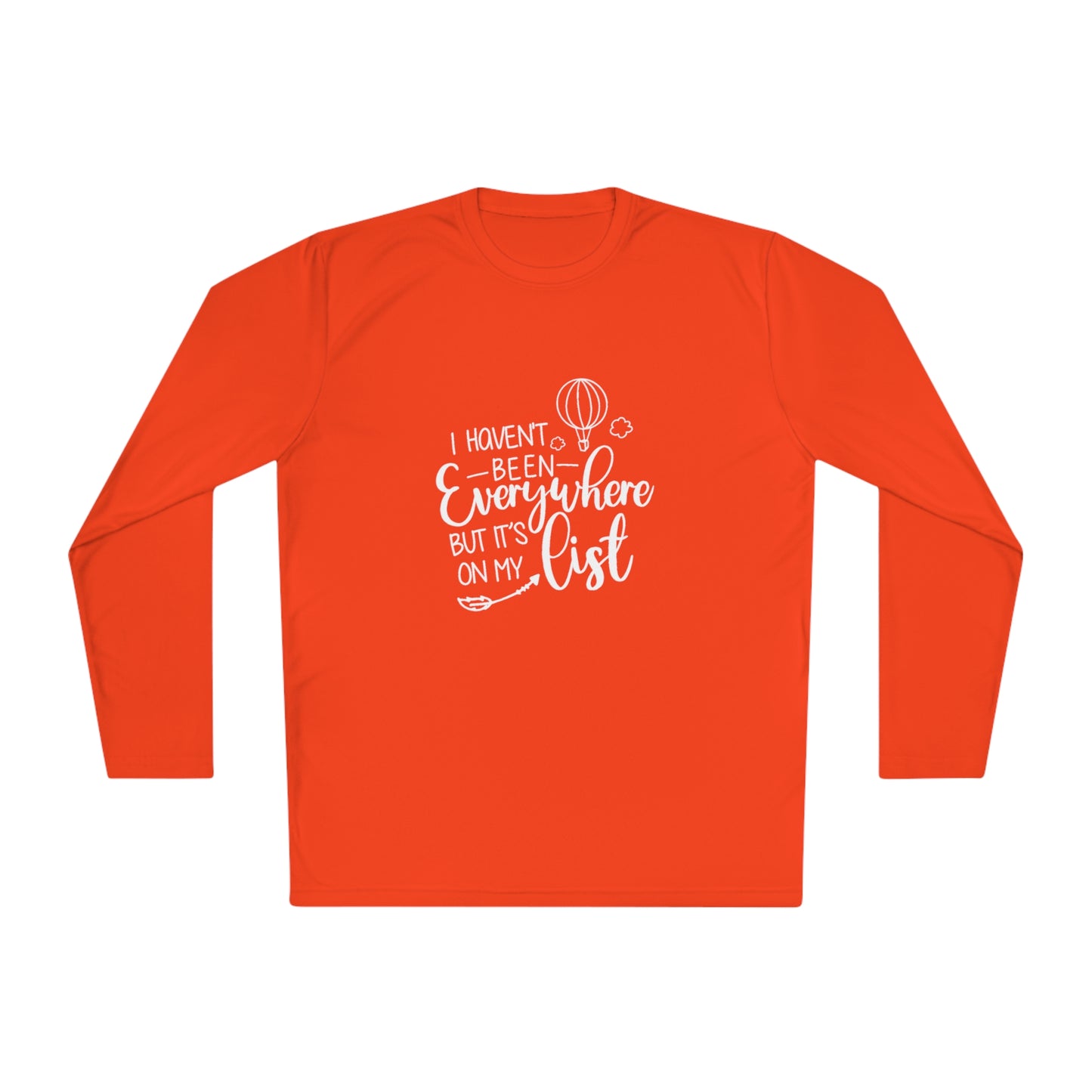 I haven't been everywhere- Unisex Lightweight Long Sleeve Tee