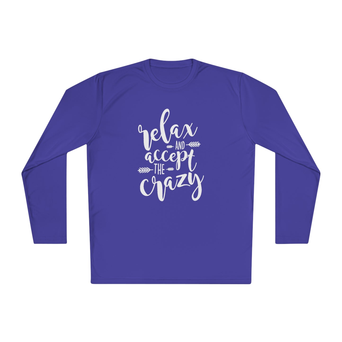 Relax and accept the crazy -Unisex Lightweight Long Sleeve Tee