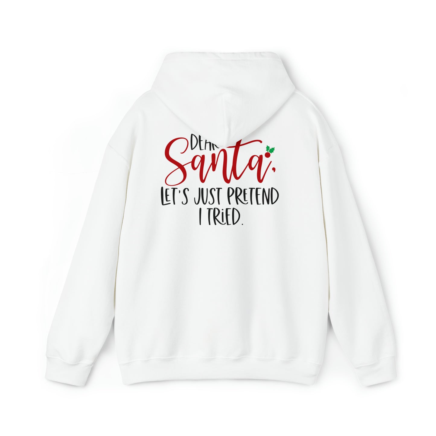 Santa Pretend I tried - Unisex Heavy Blend™ Hooded Sweatshirt